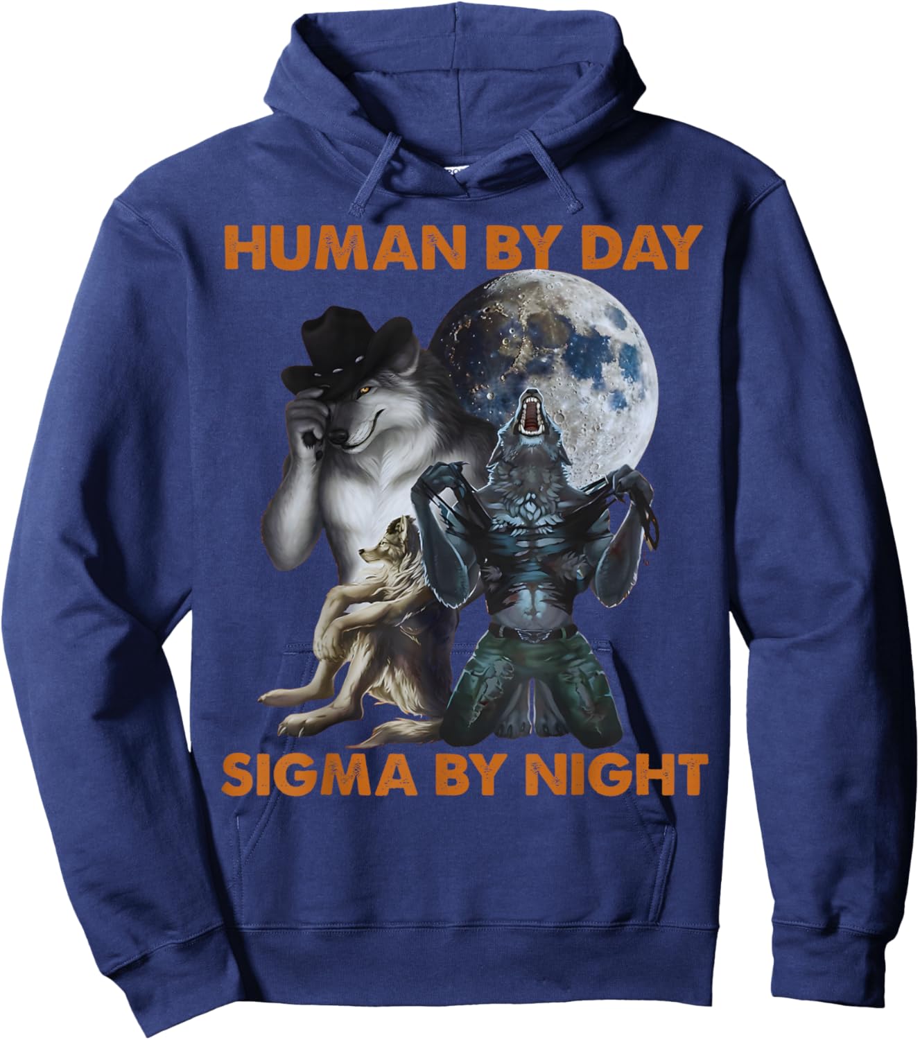 Human by Day Sigma by Night Funny Alpha Wolf Meme Men Women Hoodie - Hoodie | Navy