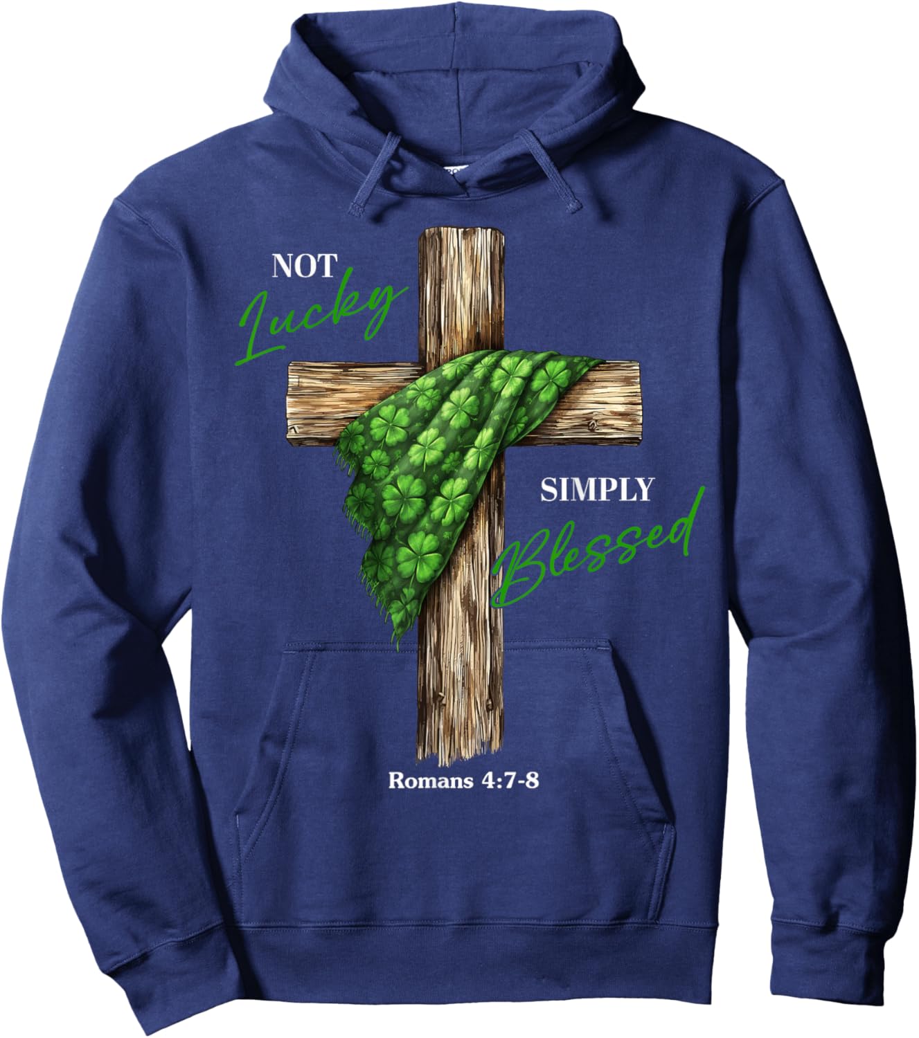 Not Lucky Simply Blessed Christian Shamrock Cross Hoodie - Hoodie | Navy