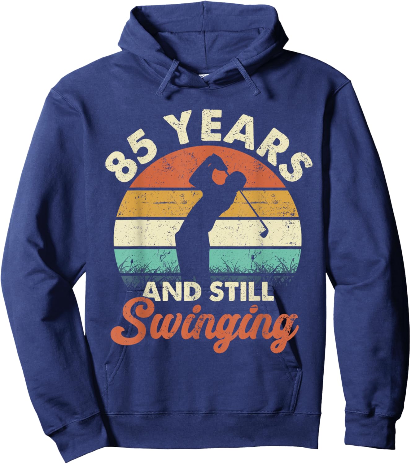 85 Years and Still Swinging Golf 85th Birthday Gifts Hoodie - Hoodie | Navy