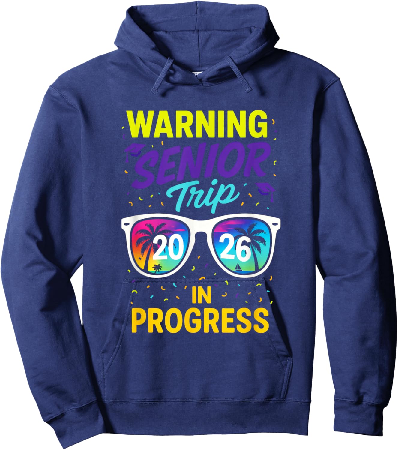 Warning Senior Trip 2026 - Graduation Vacation Fun Hoodie - Hoodie | Navy