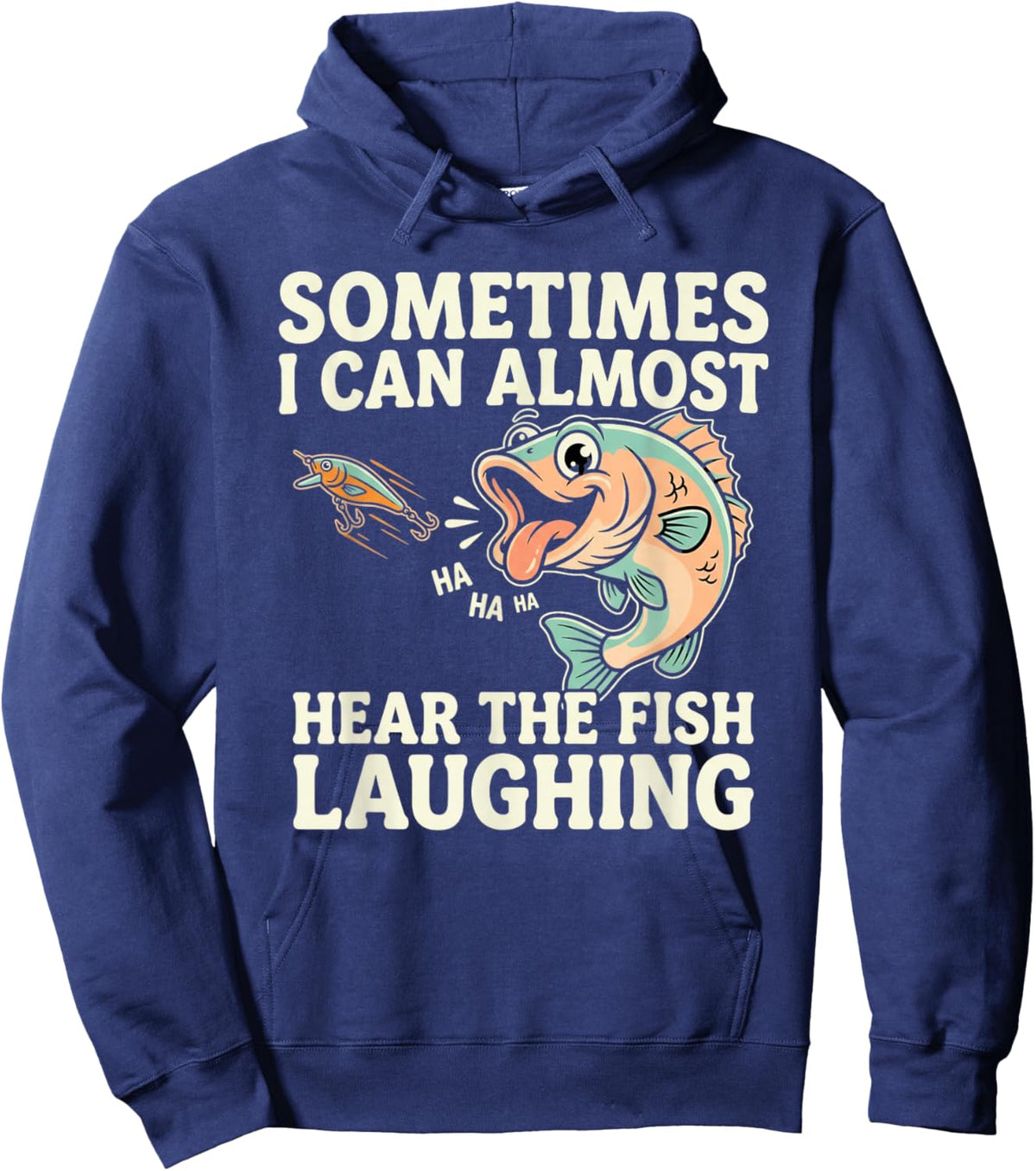 Funny Fishing Quote – Hear The Fish Laughing Bass Hoodie - Hoodie | Navy