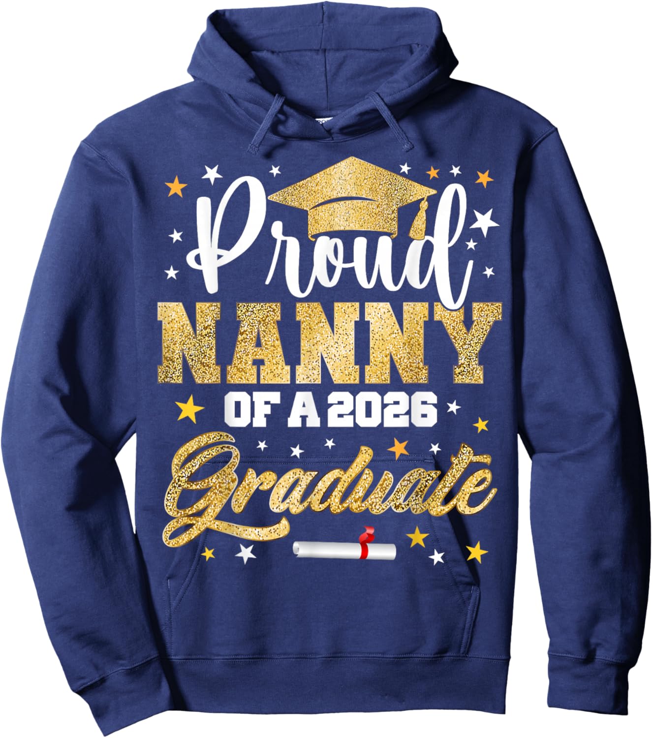 Proud Nanny of 2026 Graduate Awesome Family College Hoodie - Hoodie | Navy