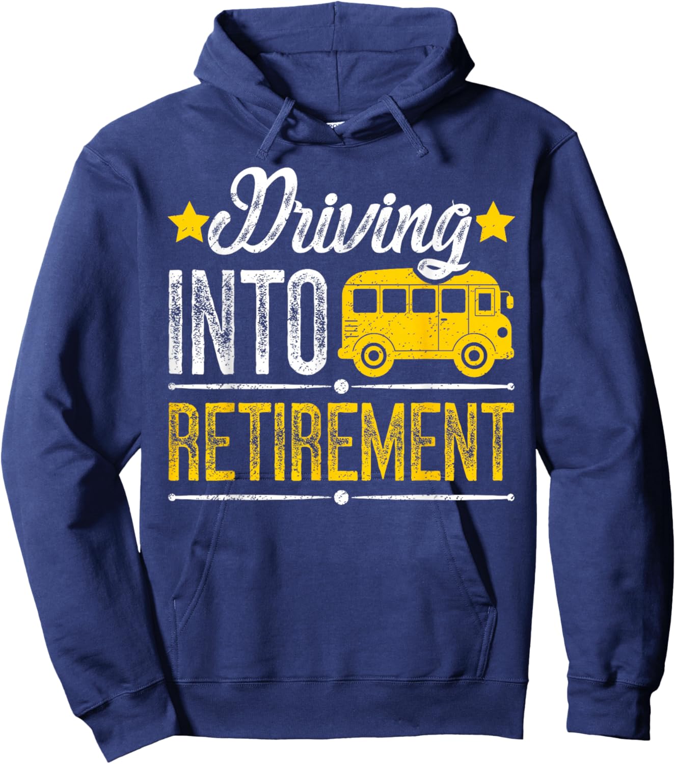 Driving Into Retirement School Bus Driver Retired Bus Driver Hoodie - Hoodie | Navy