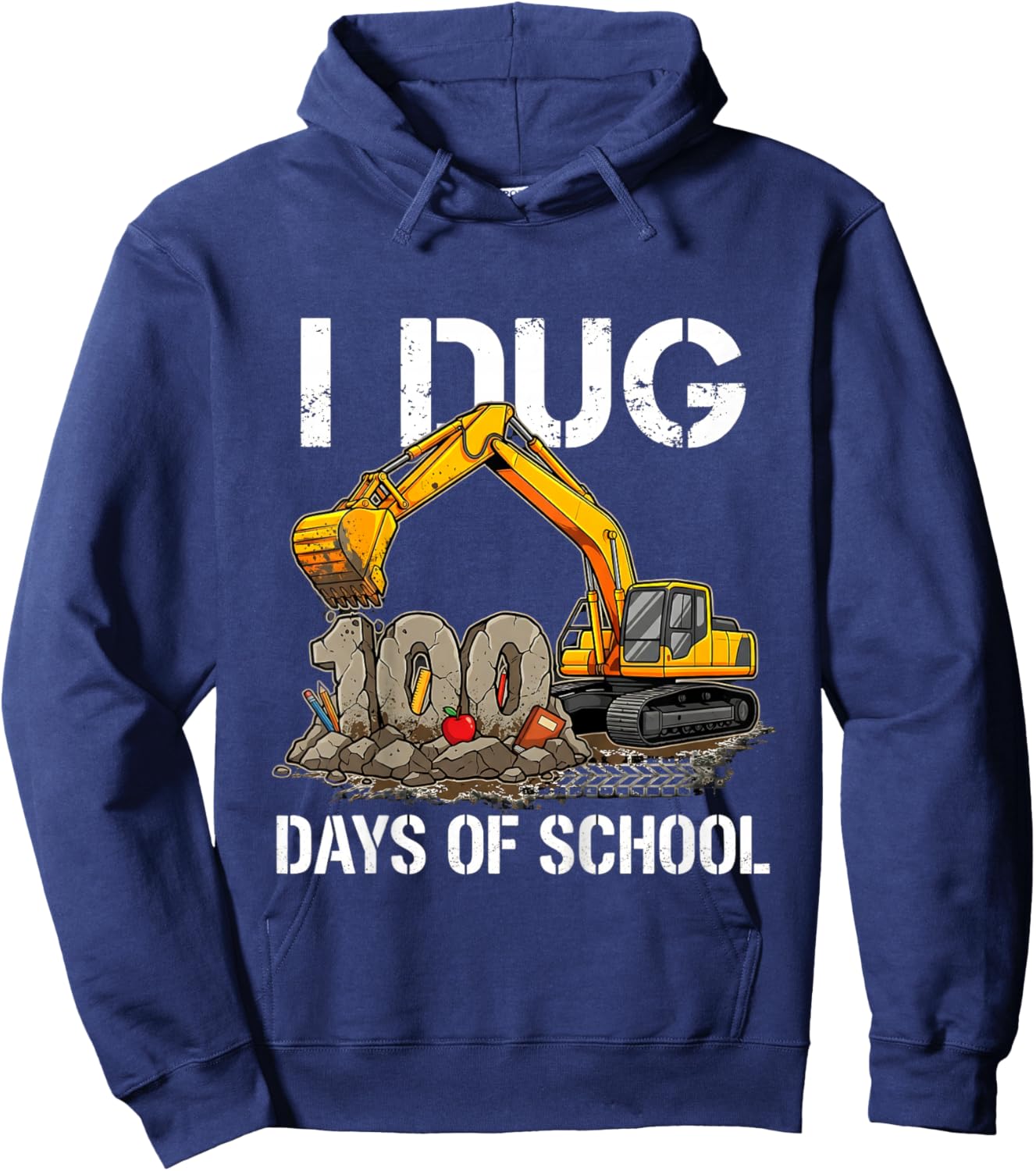 Kids I Dug 100 Days of School Boys Excavator 100th Day of School Hoodie - Hoodie | Navy