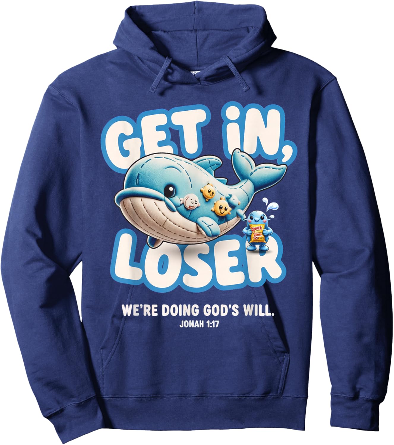 Get in Loser We're Doing God's Will - Cute Hoodie - Hoodie | Navy