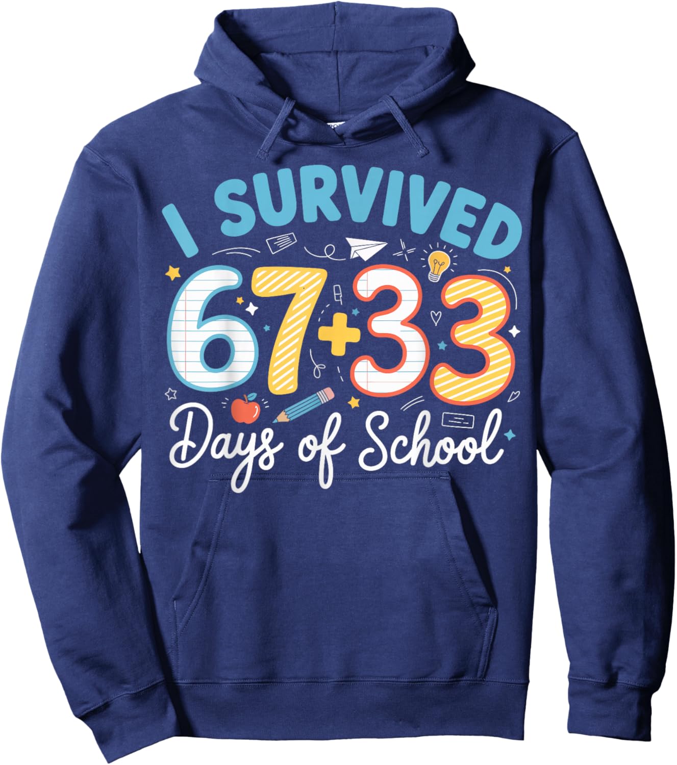 I Survived 100 Days of School 67 + 33 Funny Six Seven 6 7 Hoodie - Hoodie | Navy