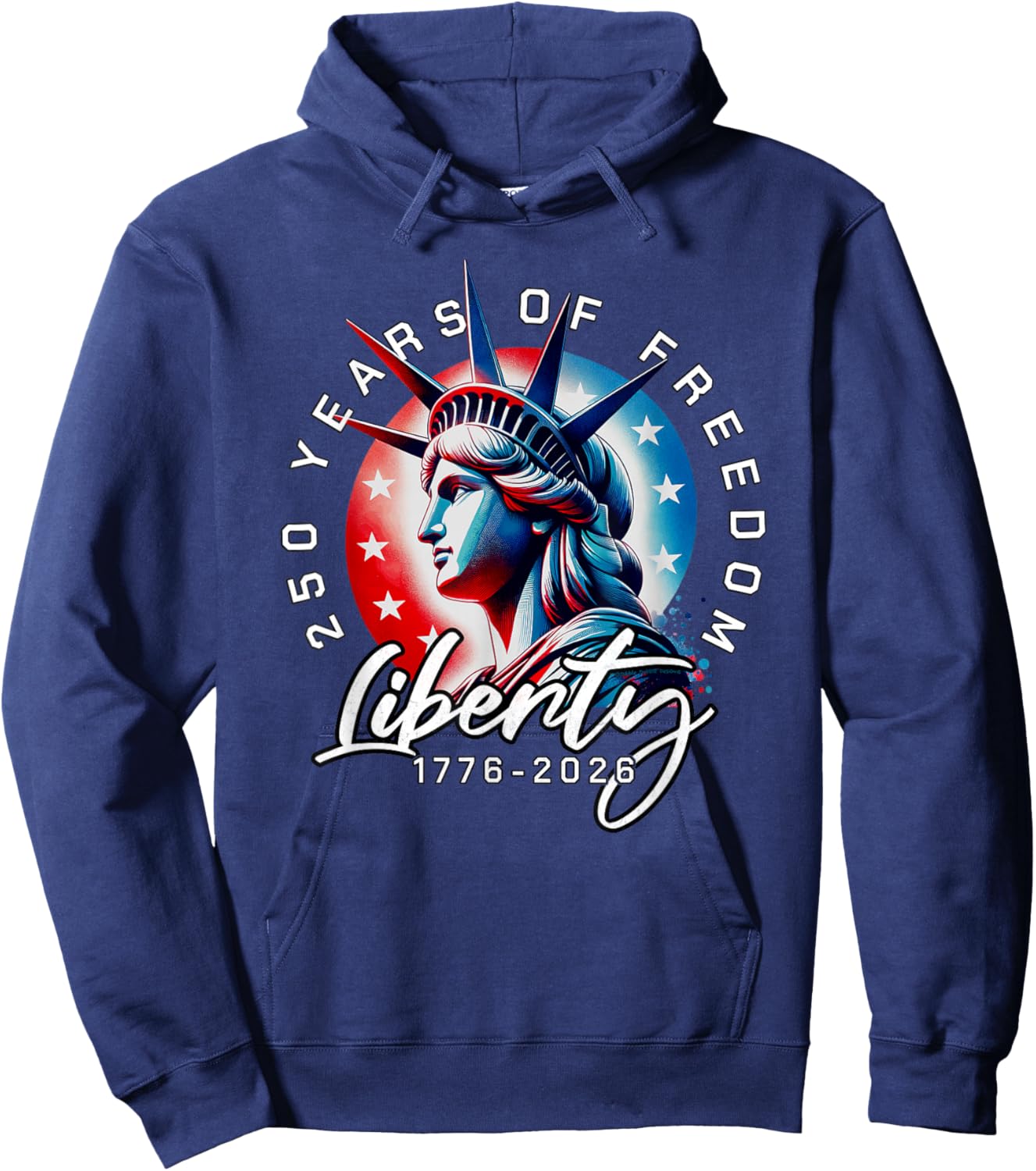 Statue of Liberty 250 Years 1776-2026 250th Birthday Hoodie - Hoodie | Navy