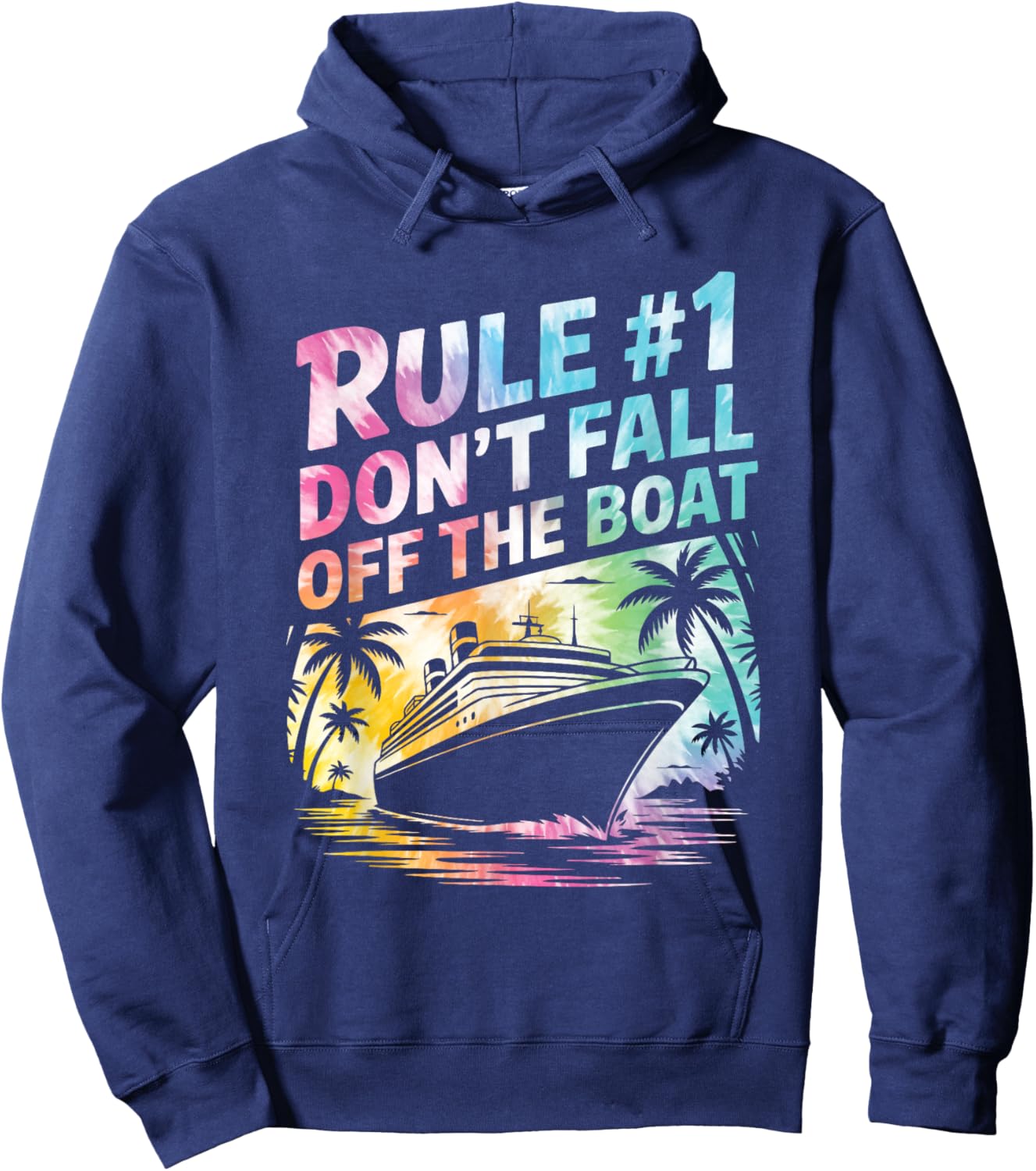 Rule #1 Don’t Fall Off The Boat Funny Cruise Trip Tie Dye Hoodie - Hoodie | Navy