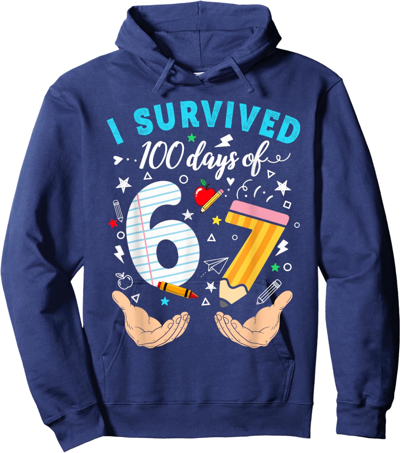 I Survived 100 Days of 67 100th Day of School Teachers Kids Hoodie - Hoodie | Navy