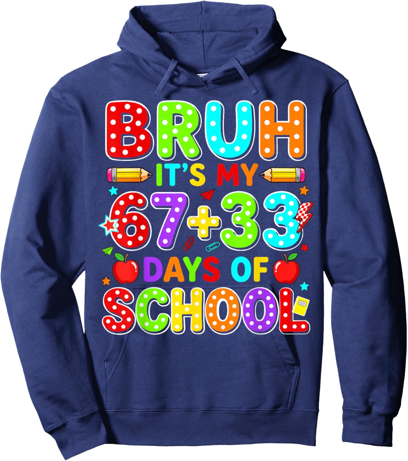 Bruh Its My 67 33 Days of School 100th Day Teacher Boys Kids Hoodie - Hoodie | Navy