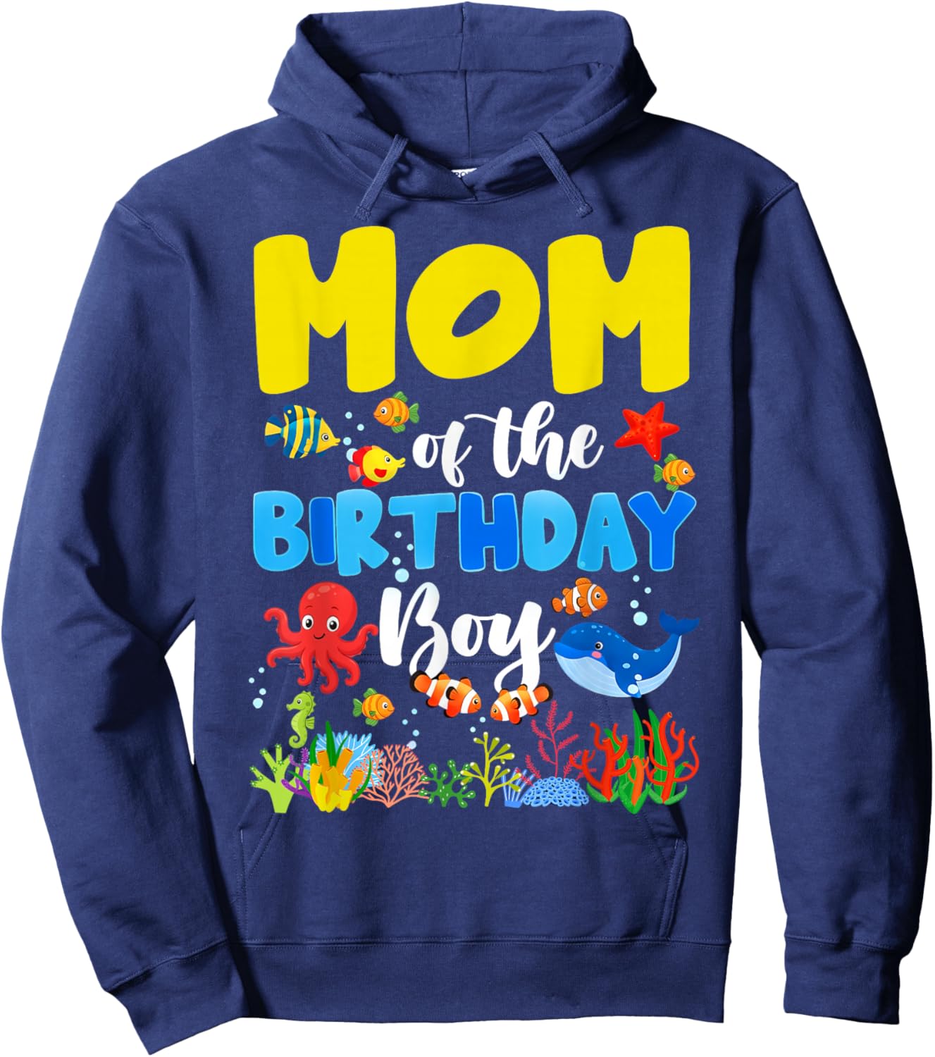 Mom of The Birthday Boy Sea Animals Ocean Themed Birthday Hoodie - Hoodie | Navy