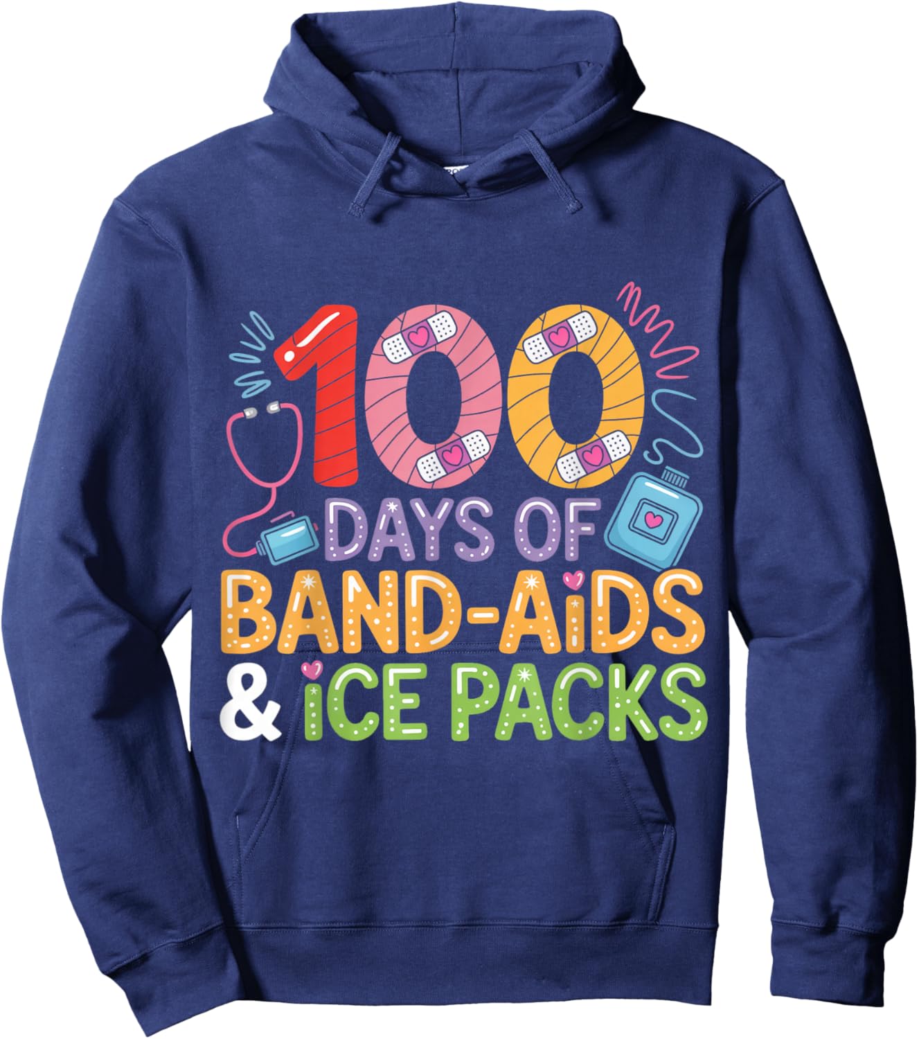 School Nurse 100 Days Band Aids Ice Packs 100 Days of School Hoodie - Hoodie | Navy