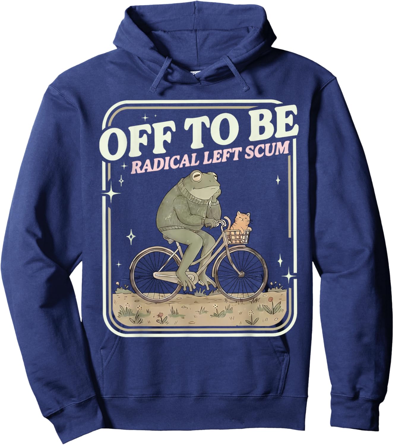 Vintage Funny Frog Kitten Meme Off to Be Radical Left Scum Hoodie - Hoodie | Navy