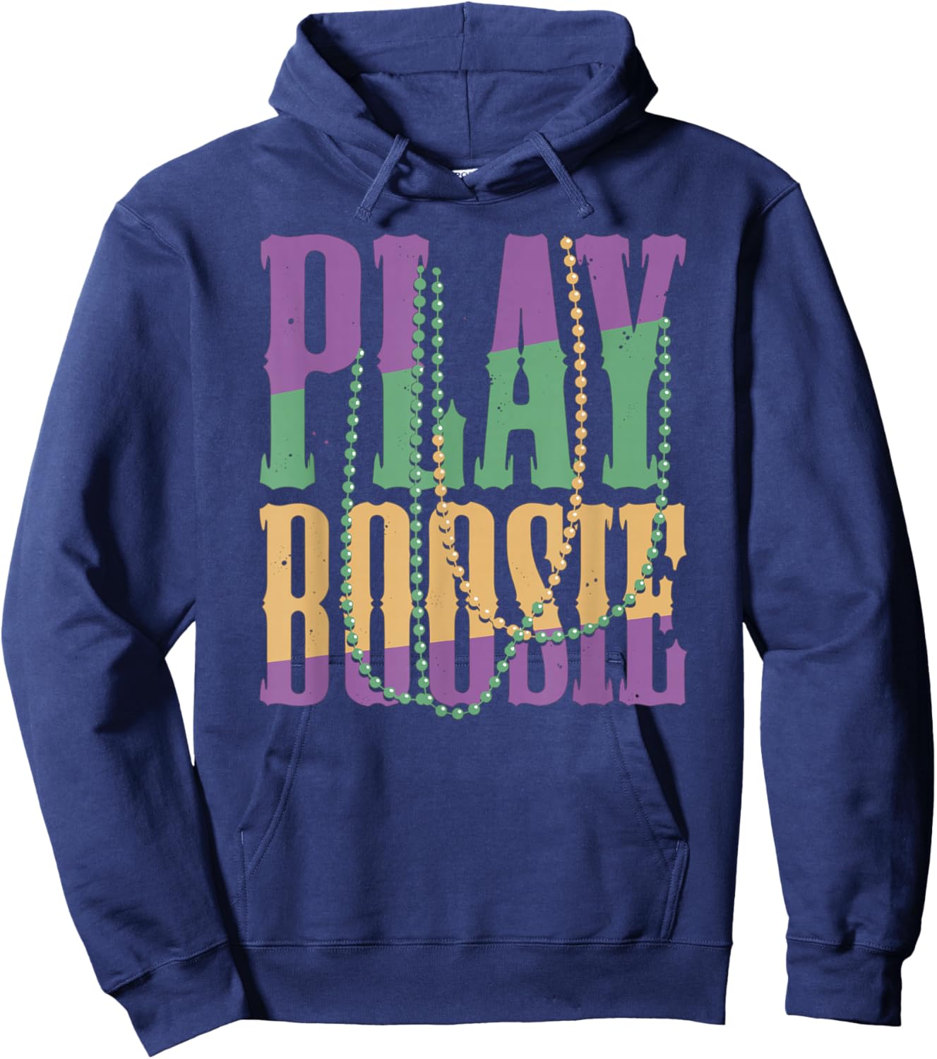 Play Boosie Beads Mardi Gras Carnival Louisiana New Orleans Hoodie - Hoodie | Navy