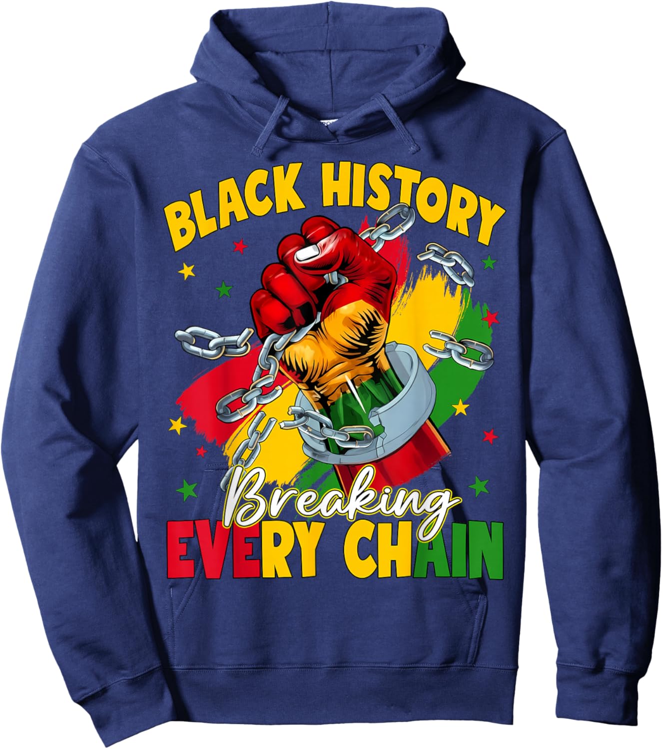 Black History Breaking Every Chain Black History Month Men Hoodie - Hoodie | Navy