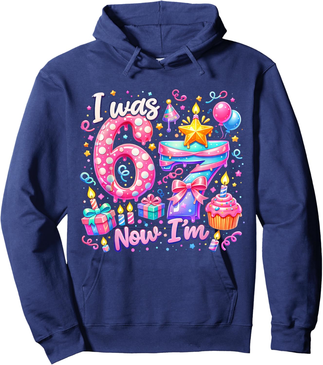 I was 6 Now I'm 7 Birthday Kids Girls Party Six Seven Meme Hoodie - Hoodie | Navy