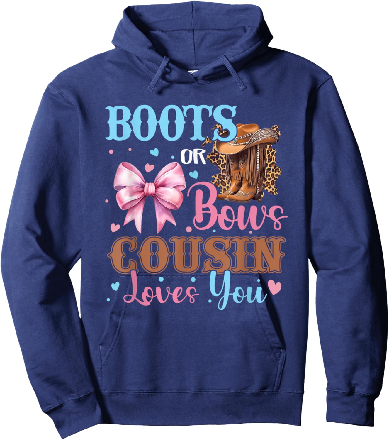 Boots or Bows Cousin Loves You Gender Reveal Family Hoodie - Hoodie | Navy