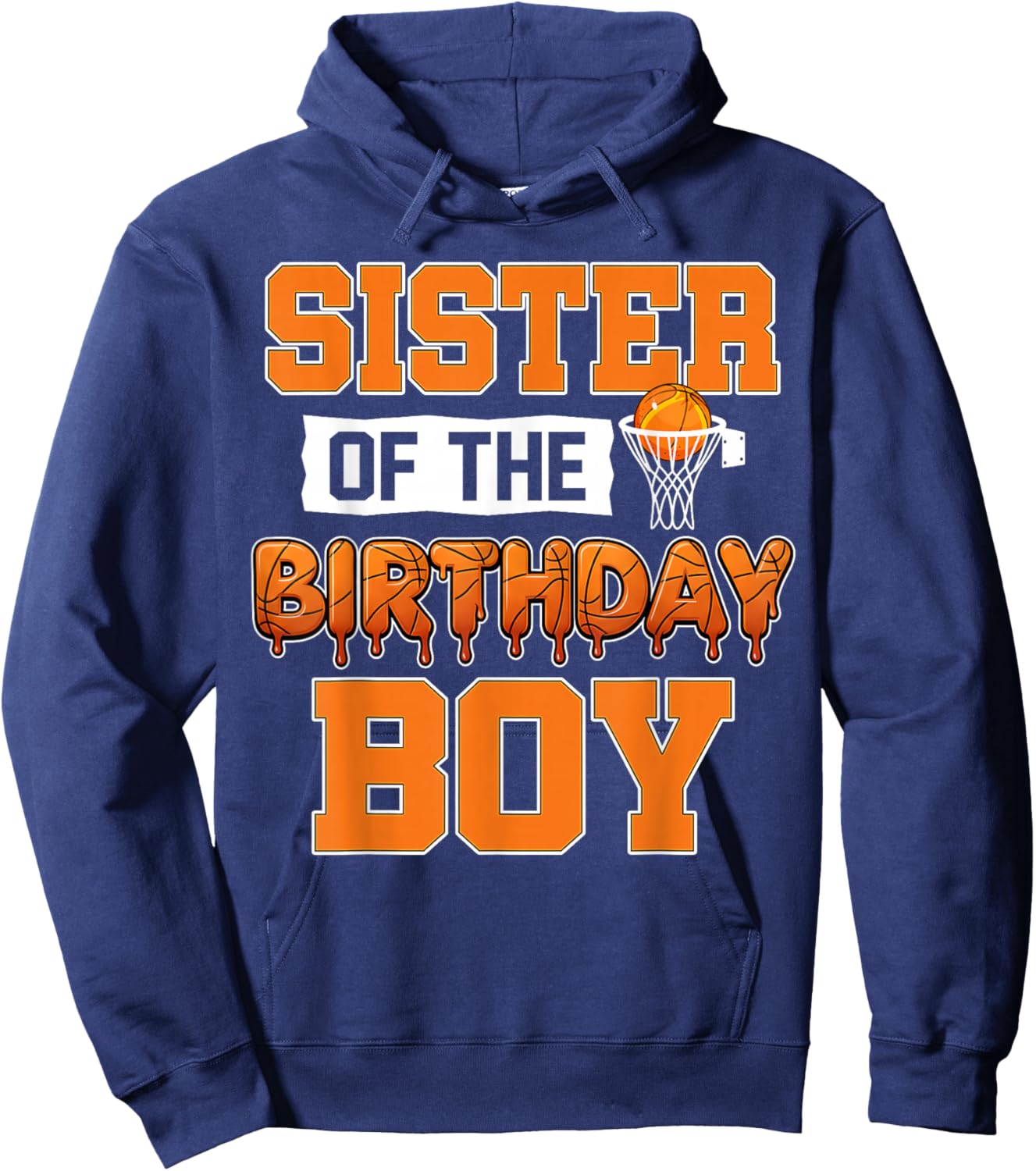 Sister of The Birthday Boy Matching Basketball Player Family Hoodie - Hoodie | Navy