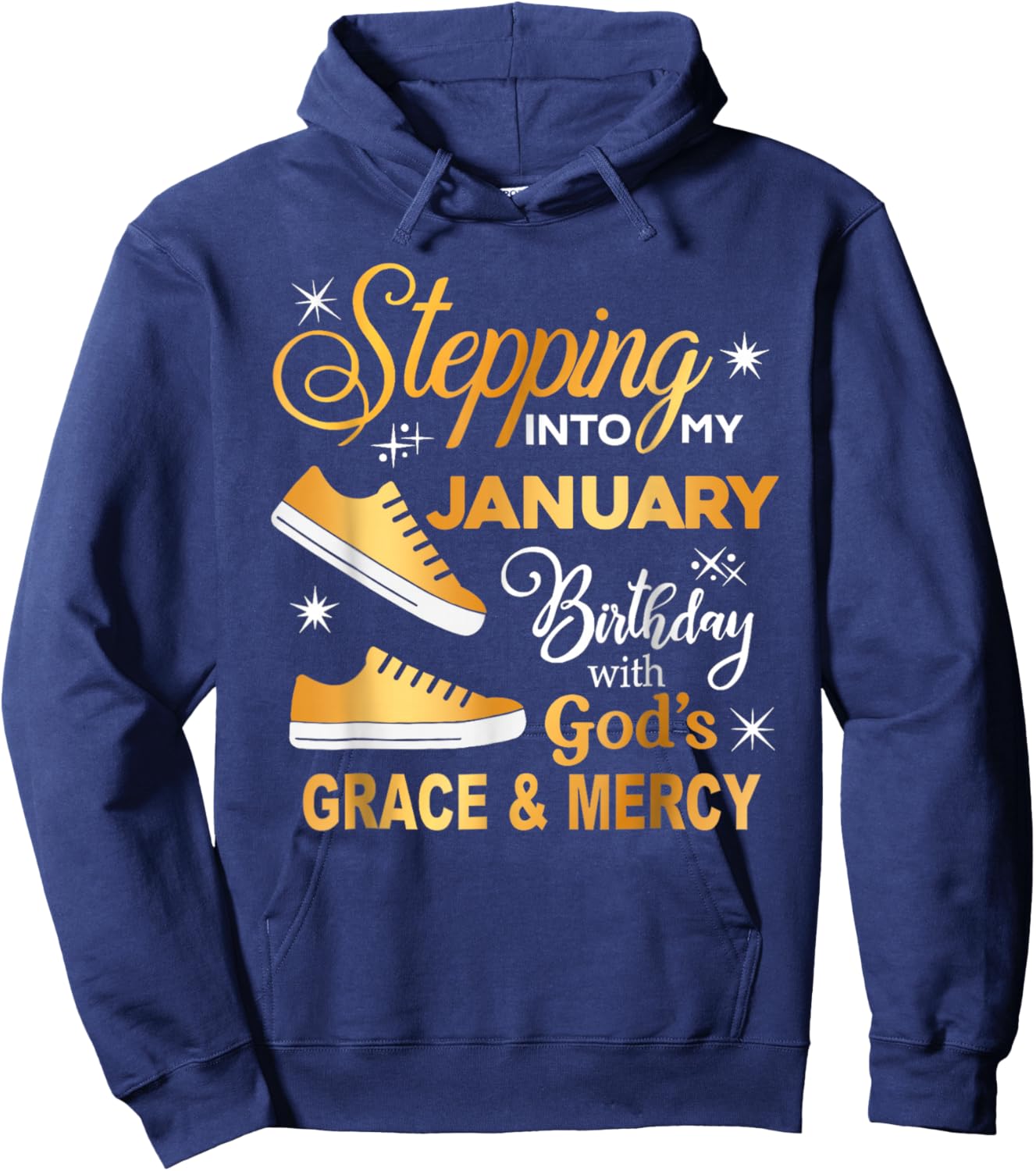 Stepping Into My January Birthday with God Grace Mercy Hoodie - Hoodie | Navy
