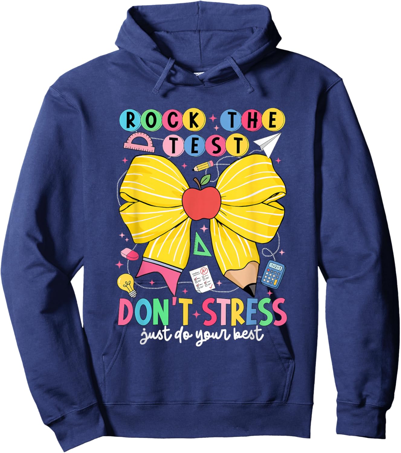 Rock The Test Dont Stress Just Do-Your-Best Testing Teacher Hoodie - Hoodie | Navy