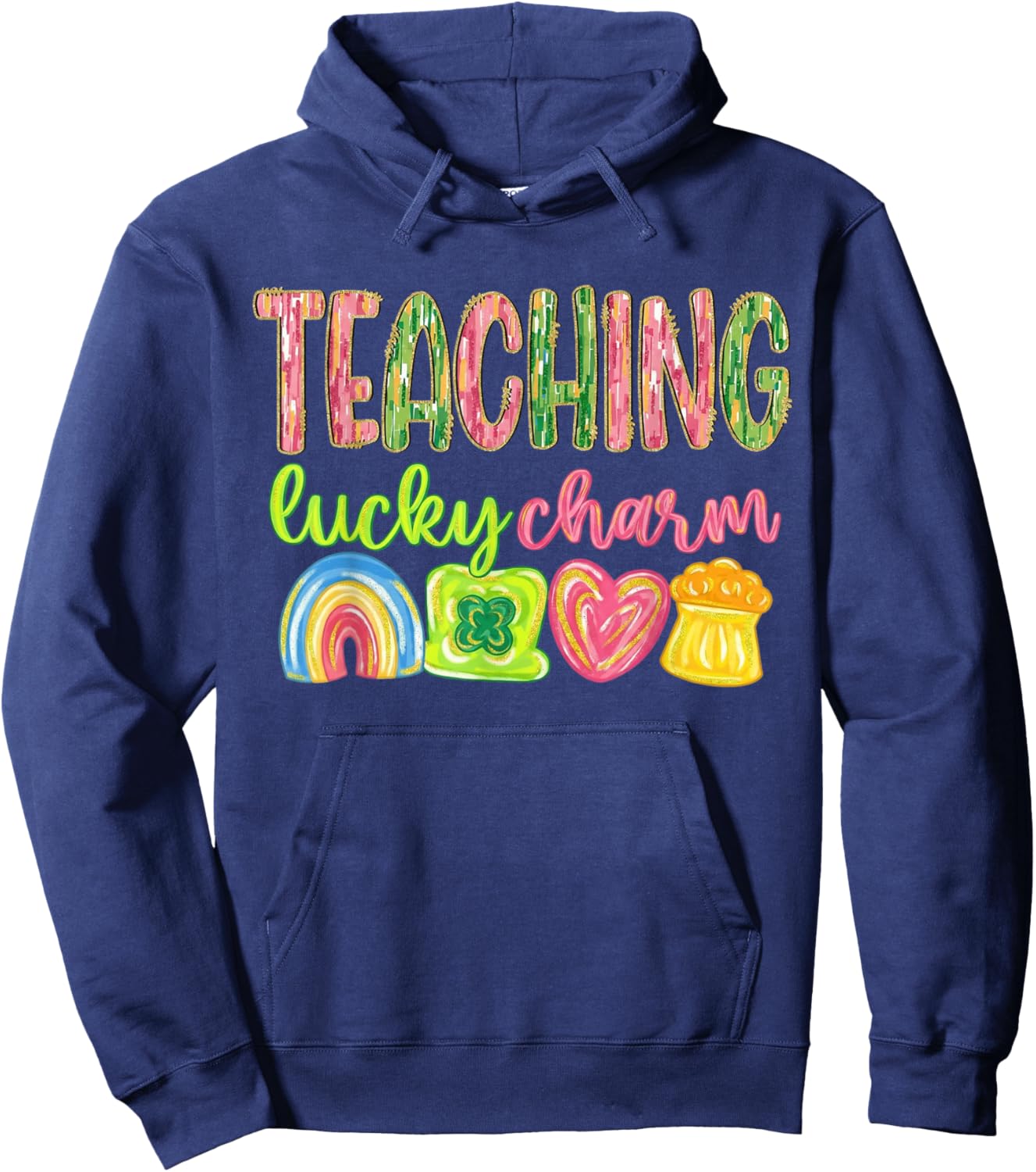 Teaching Lucky Charm Teacher St Patrick's Day Rainbow Hoodie - Hoodie | Navy