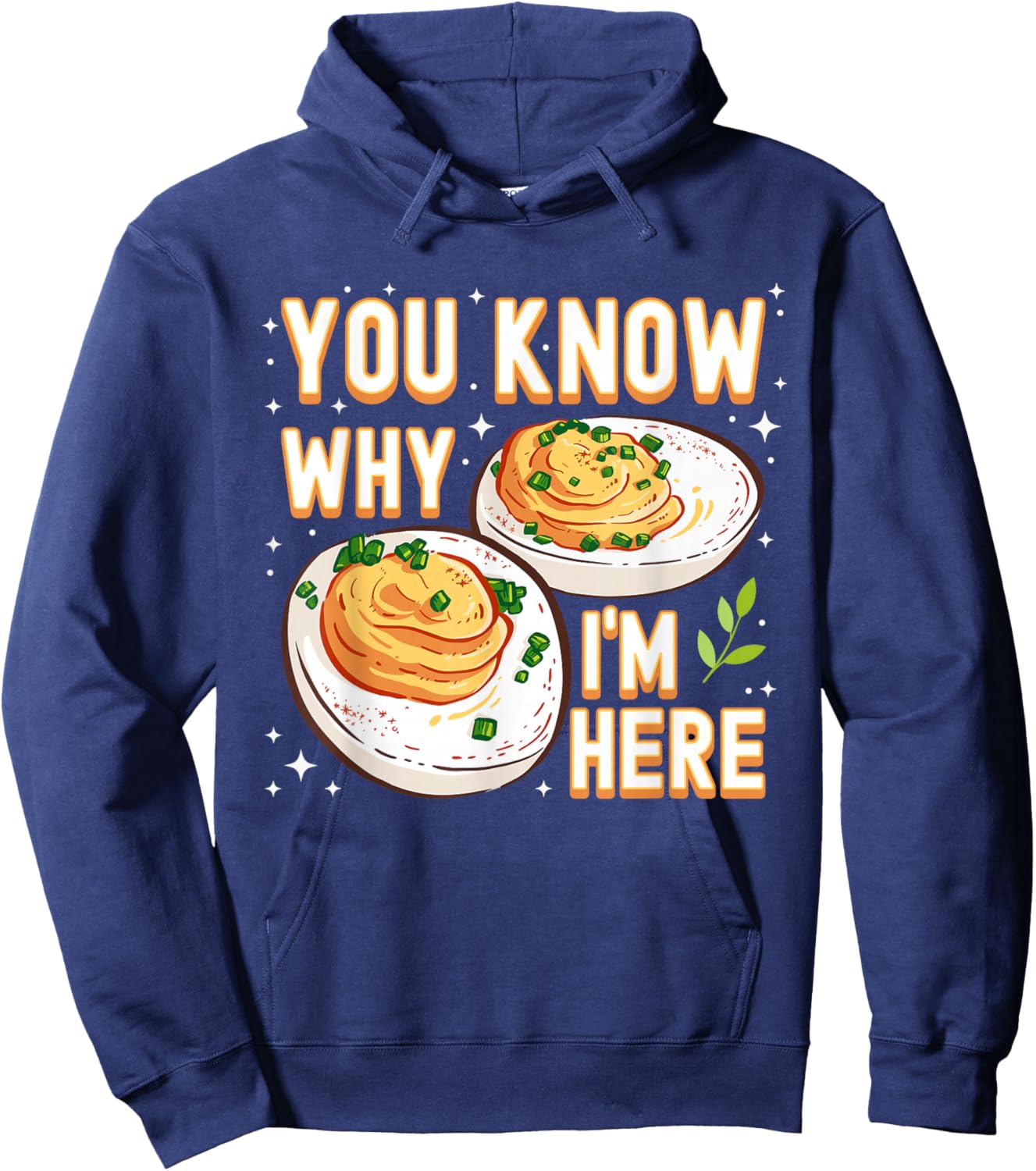 You Know Why Im Here Deviled Egg Funny Thanksgiving Women Hoodie - Hoodie | Navy