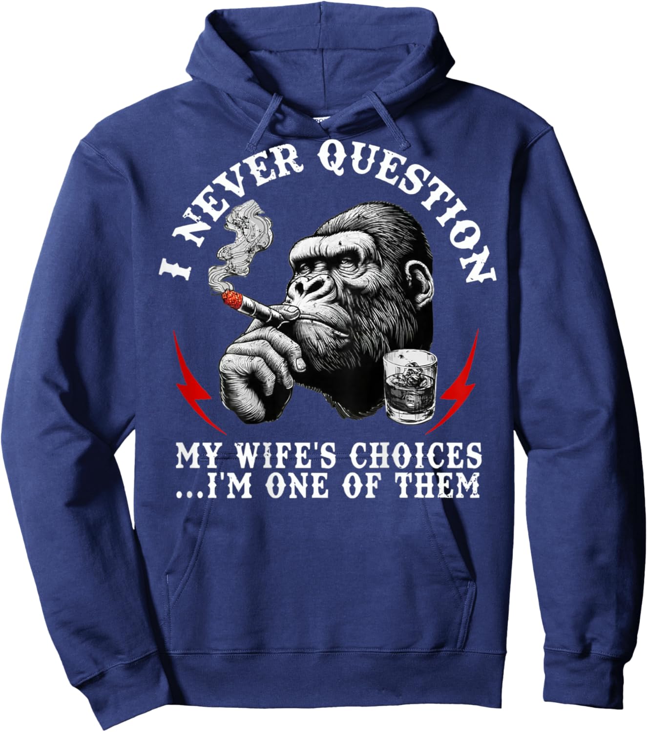 I Never Question My Wife's Choices Funny Monkey (ON Back) Hoodie - Hoodie | Navy