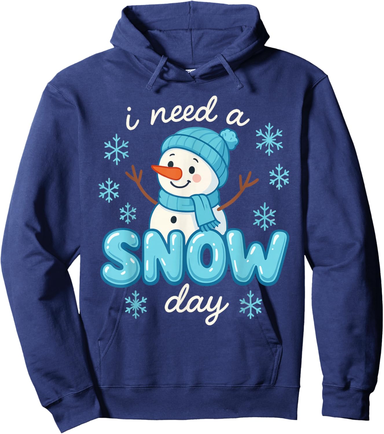 I Need a Snow Day Funny Snowman for Teachers Students Winter Hoodie - Hoodie | Navy