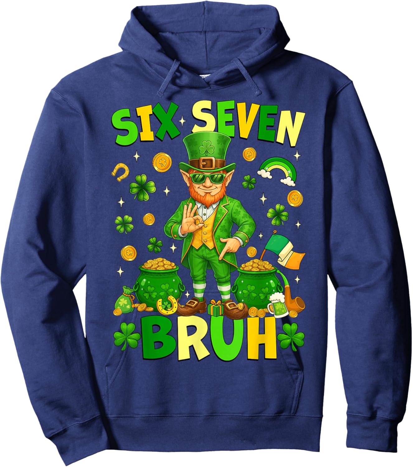 Six Seven Bruh Funny Leprechaun 6 7 St. Patrick's Day Clover Hoodie - Hoodie | Navy