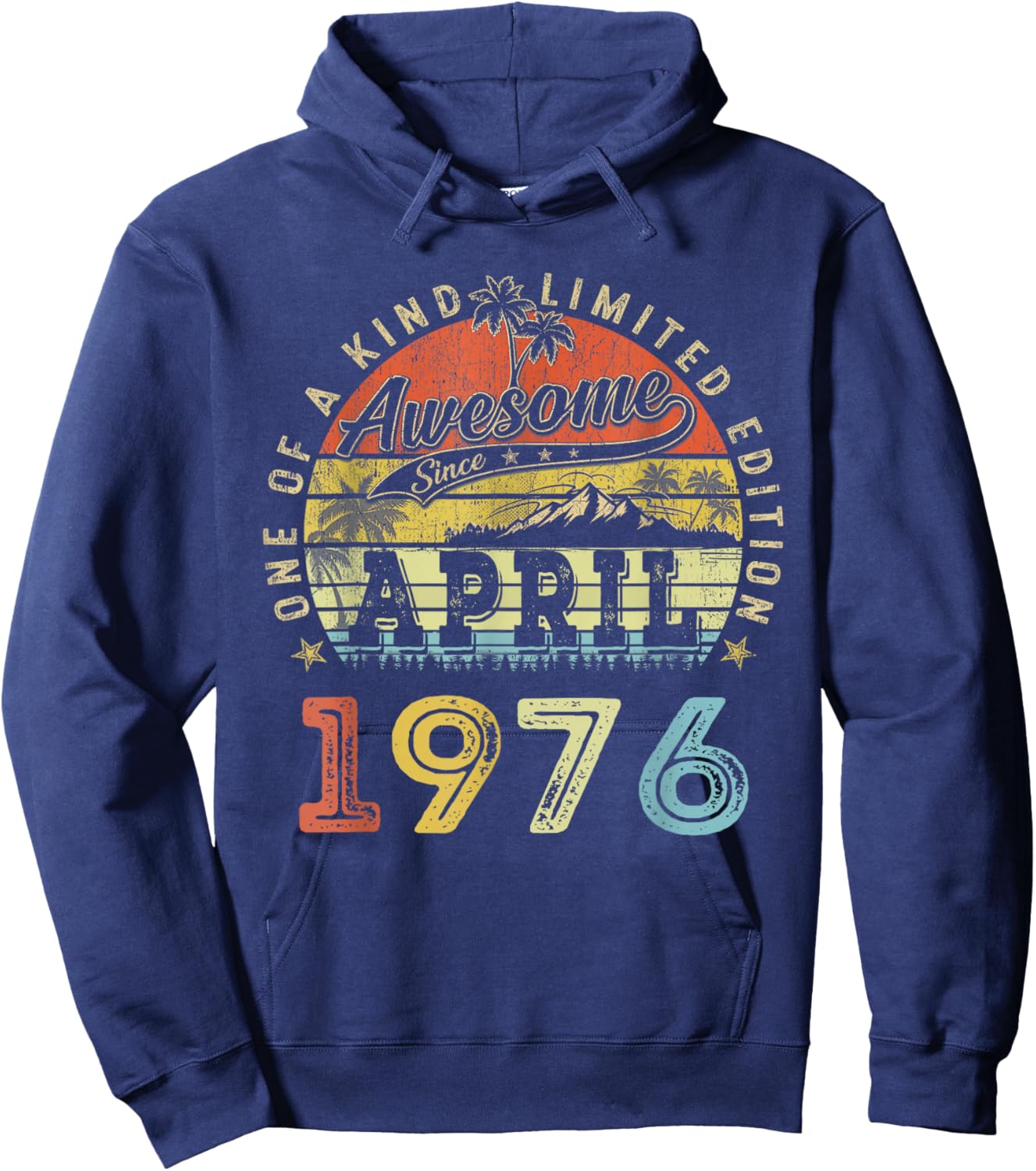 50 Limited Edition 1976 One of a Kind April 50th Birthday Hoodie - Hoodie | Navy