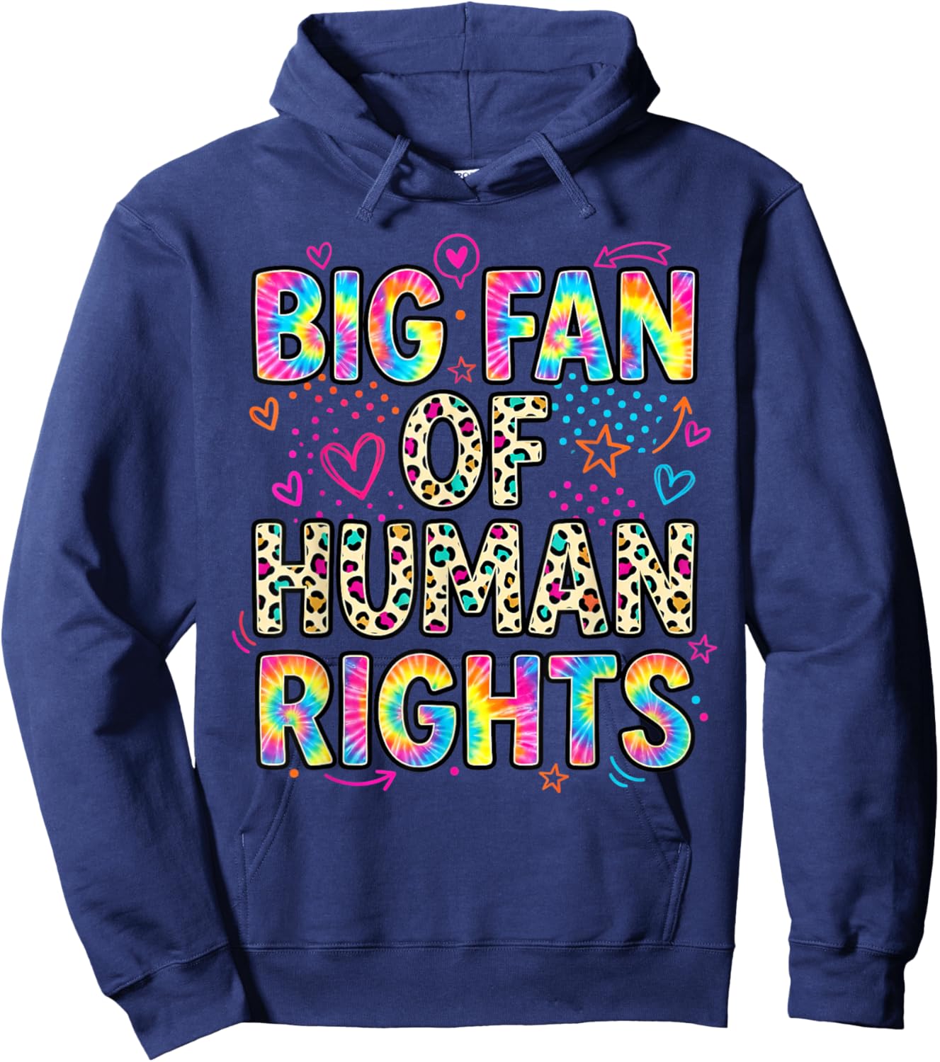 Big Fan of Human Rights Retro Protest Equality Tie Dye Hoodie - Hoodie | Navy