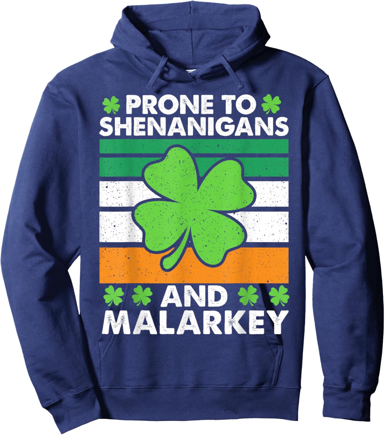 Prone to Shenanigans and Malarkey St Patricks Day Men Women Hoodie - Hoodie | Navy