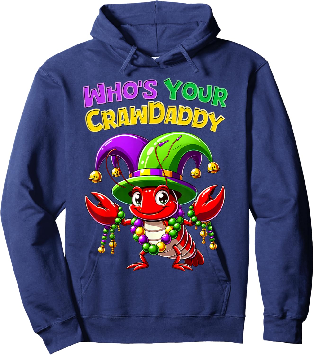 Whos Your Crawdaddy Crawfish Jester Beads Funny Mardi Gras Hoodie - Hoodie | Navy