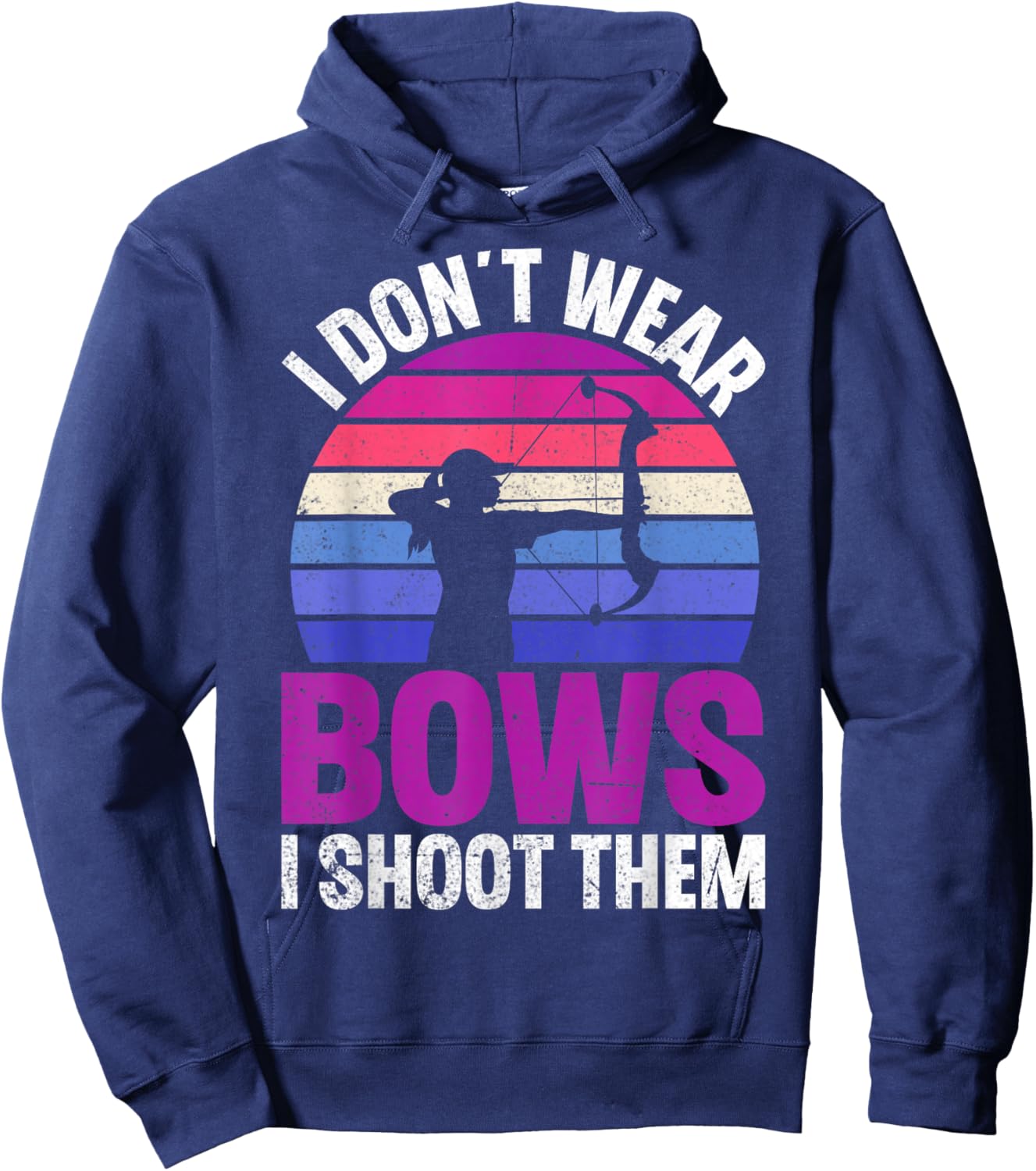 I Don't Wear Bows I Shoot Them Hoodie - Hoodie | Navy