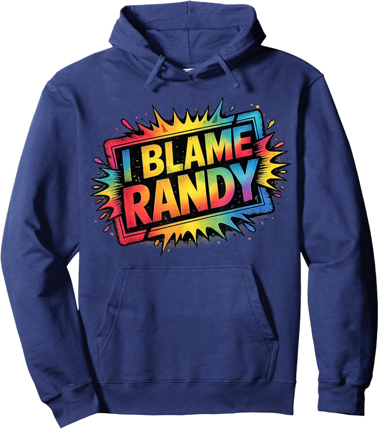 I Blame Randy Name Funny Randy Hoodie - Hoodie | Navy