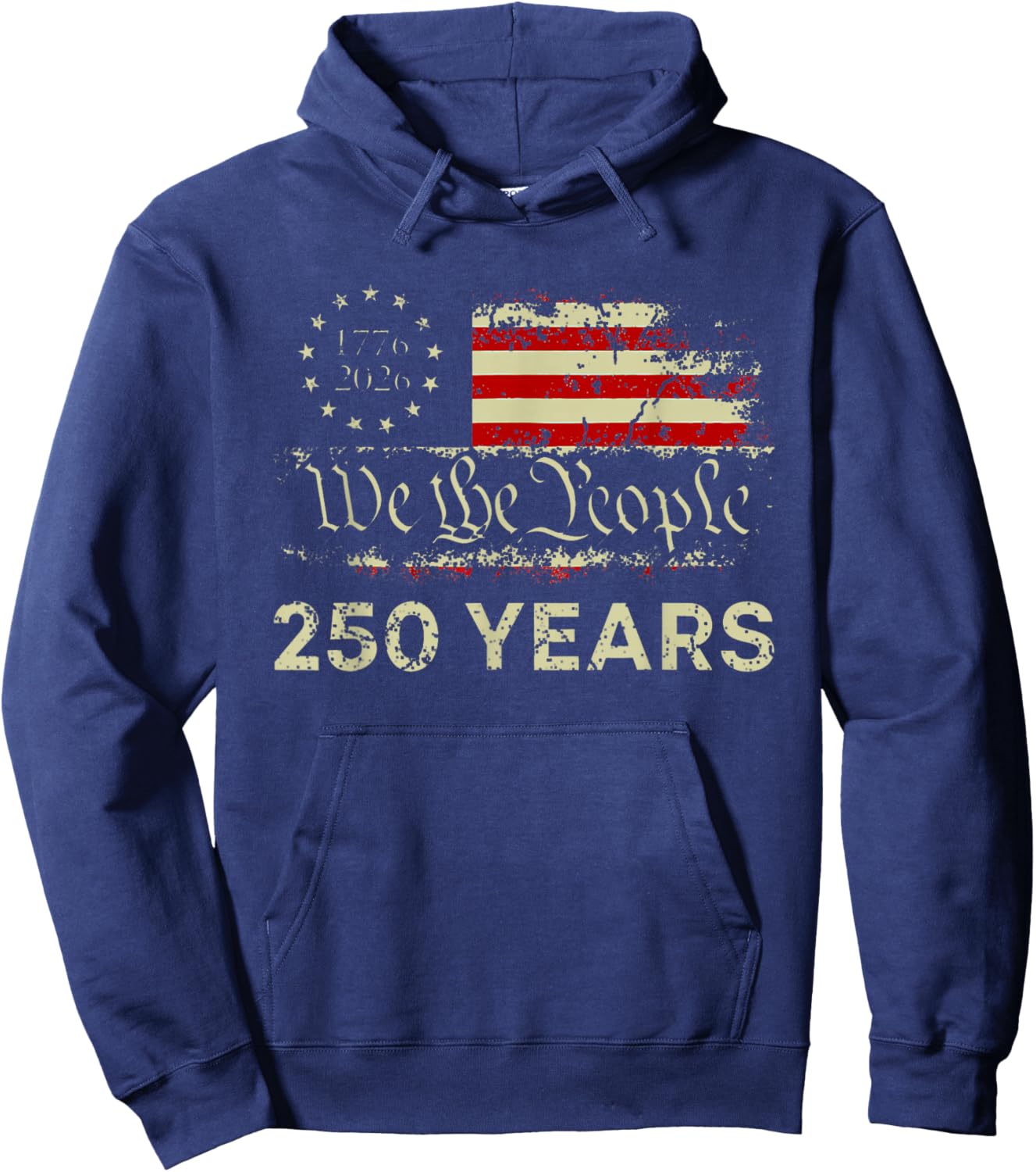 We The People 250 Years 1776-2026 250th Birthday USA Flag Hoodie - Hoodie | Navy