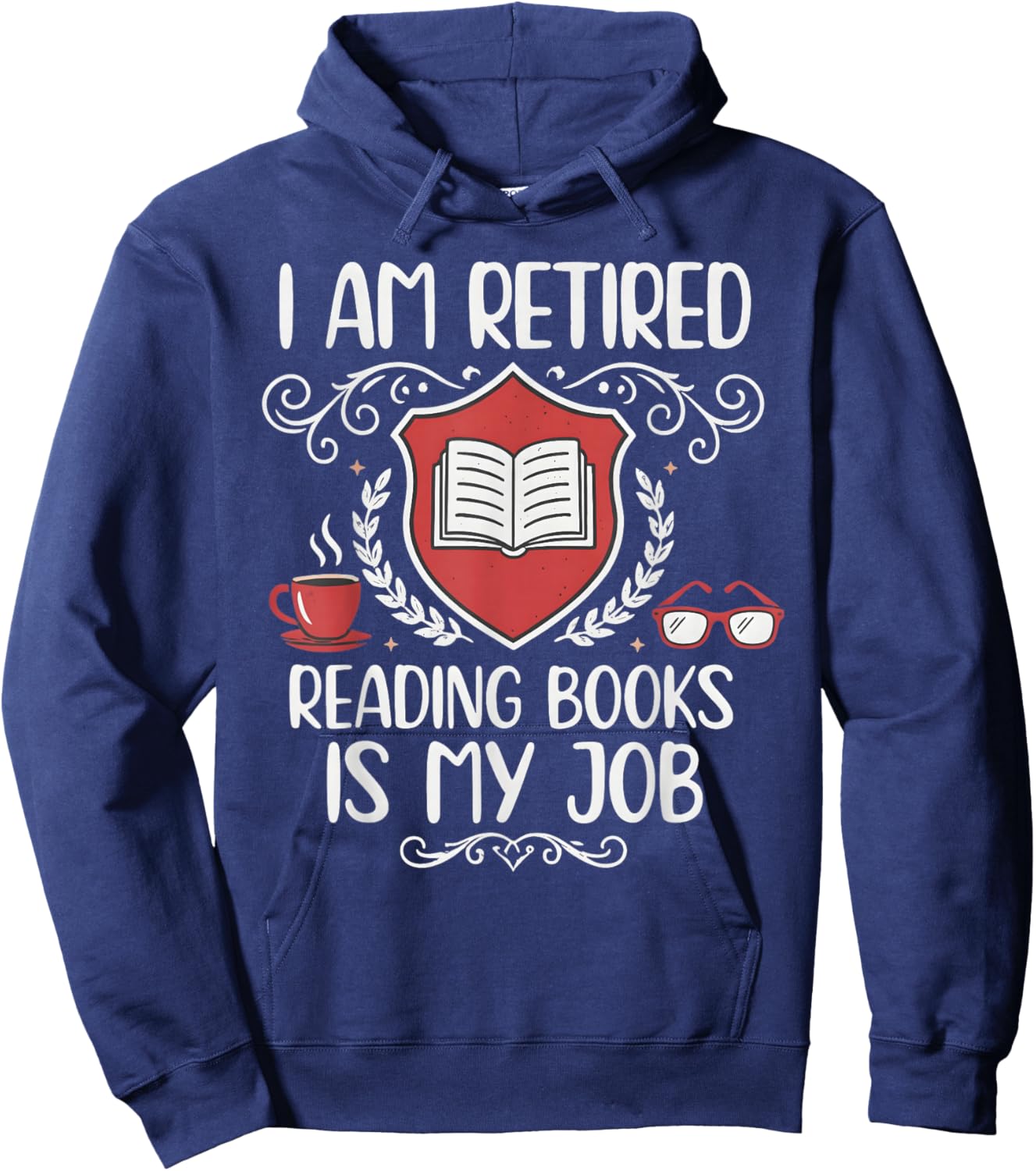 Retired Reading Books is My Job Shield Book Lover Hoodie - Hoodie | Navy