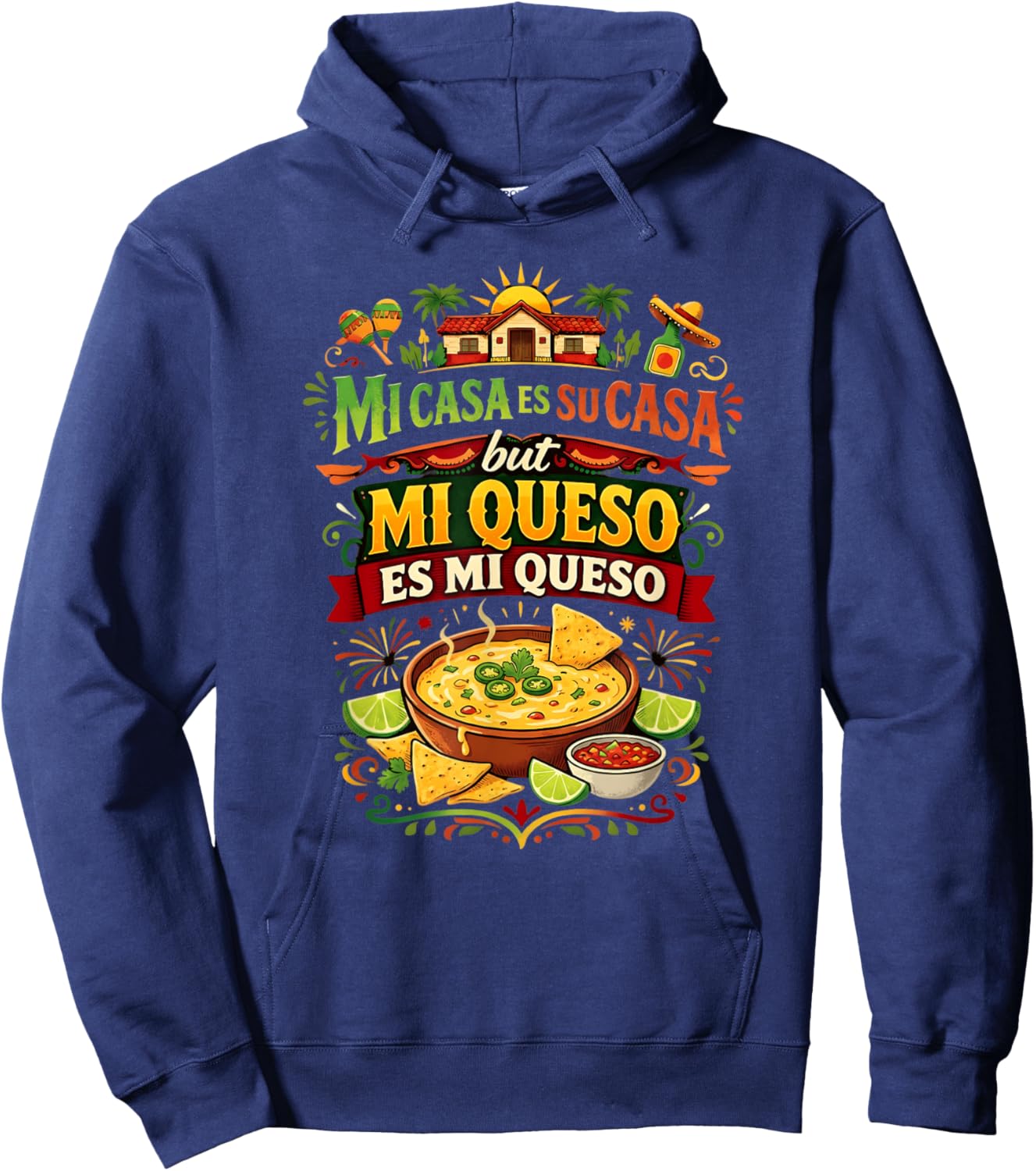 Mi Casa ES Su Casa But Mi Queso ES Mi Queso Cinco de Mayo Hoodie - Hoodie | Navy