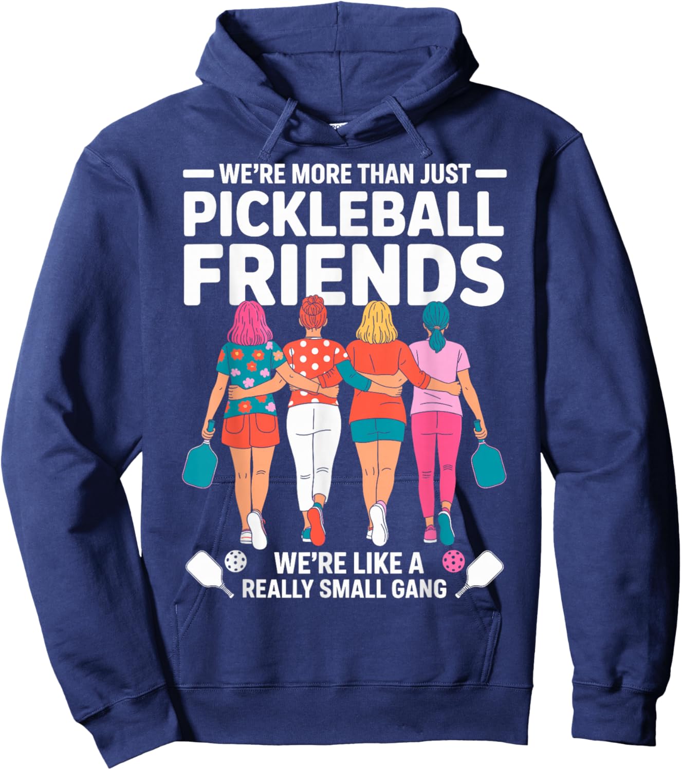 We're More Than Pickleball Friends We're Small Gang Girls Hoodie - Hoodie | Navy