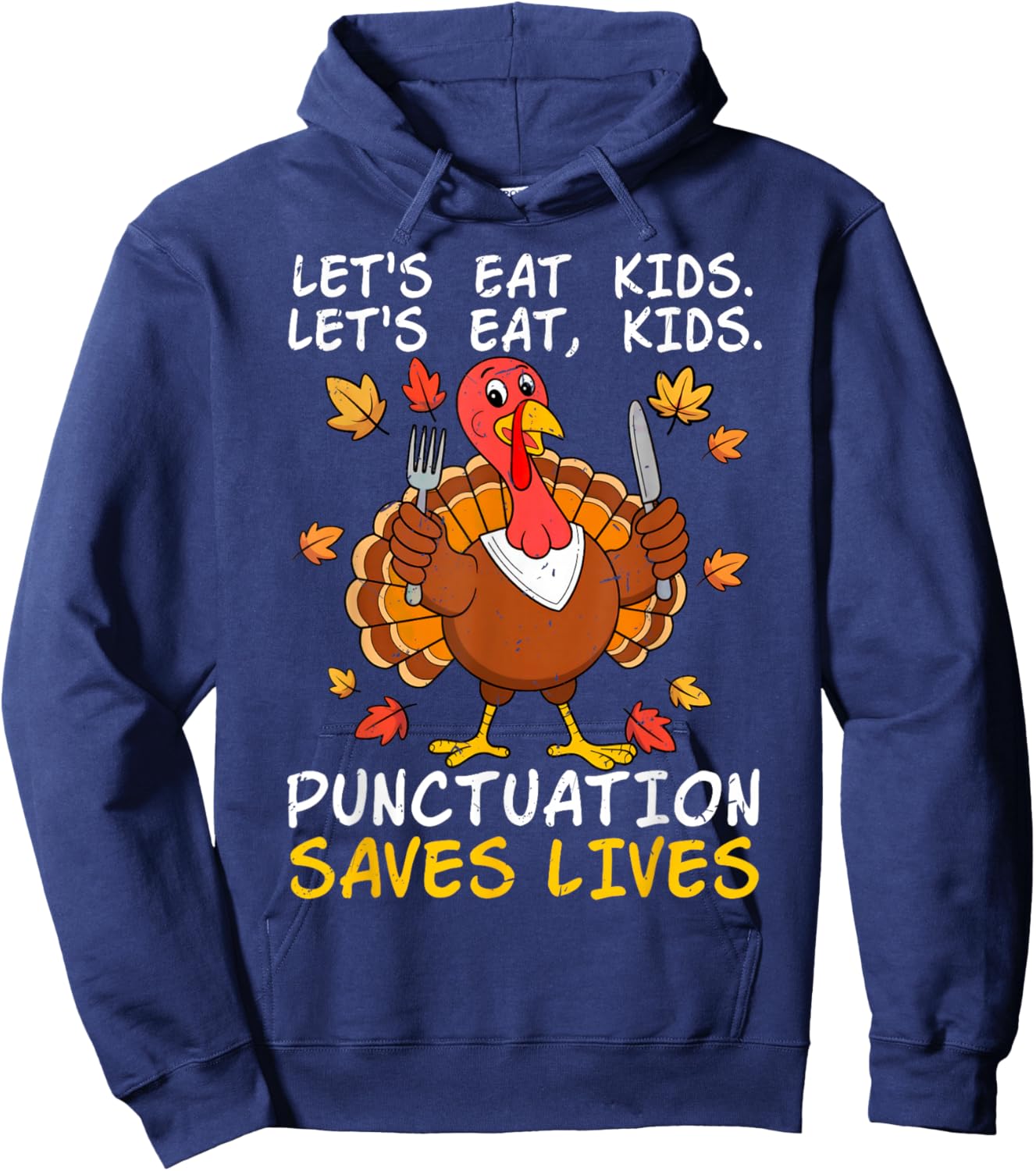 Lets Eat Kids Funny Teacher Turkey Thanksgiving Punctuation Hoodie - Hoodie | Navy