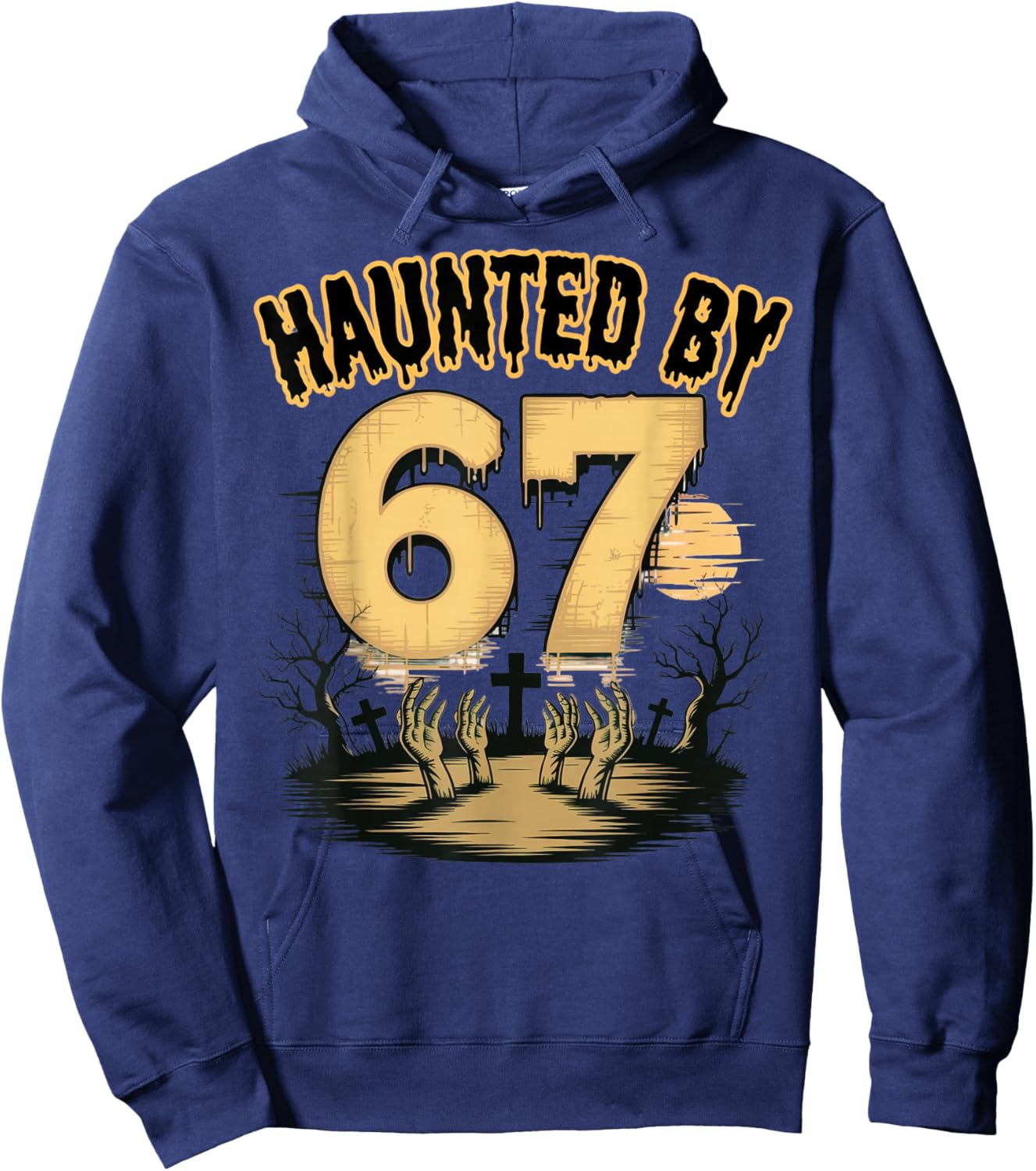 Haunted by 67 Funny Haunted by 6-7 Funny 6 7 Halloween Hoodie - Hoodie | Navy