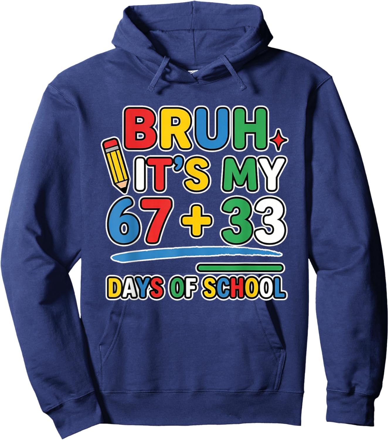 Bruh Its My 67 33 100 Days of School for Boys Kids Funny Hoodie - Hoodie | Navy