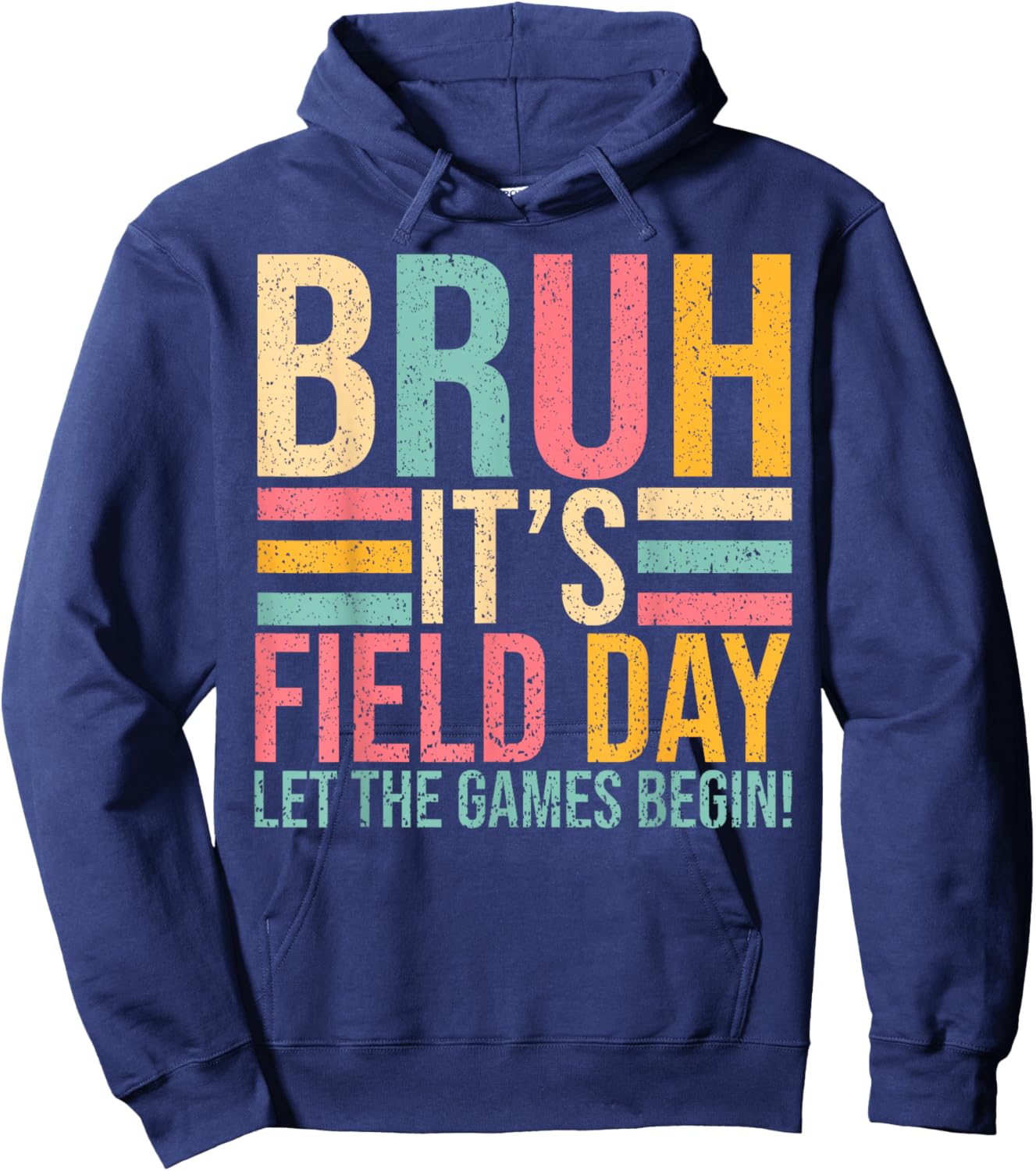 Bruh Its Field Day Let The Games Begin Men Women Kid Hoodie - Hoodie | Navy