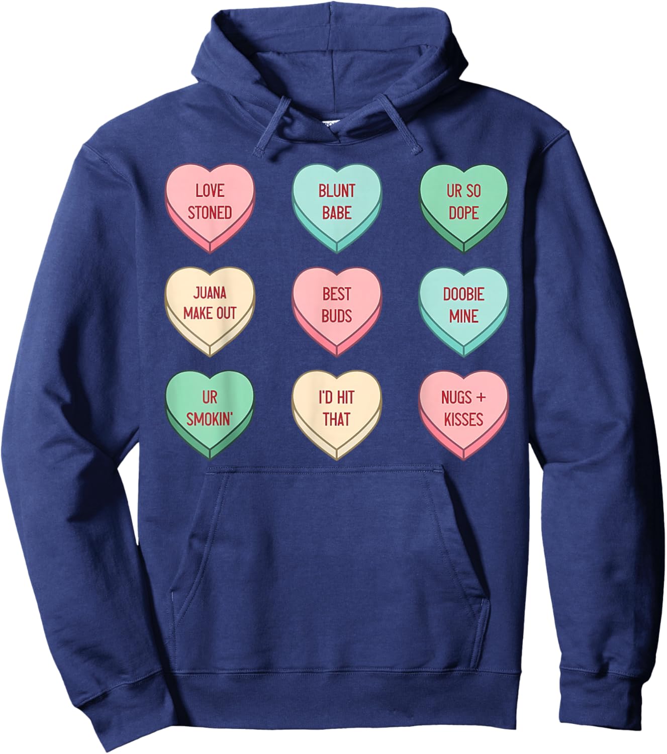 Stoner Valentines Candy Conversation Heart Weed Cannabis 420 Hoodie - Hoodie | Navy