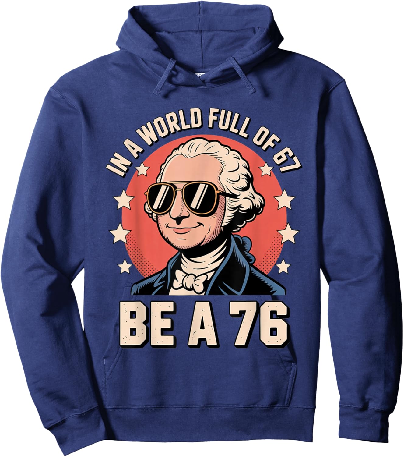 Funny Meme Be a 1776 with George Washington History Vibes Hoodie - Hoodie | Navy