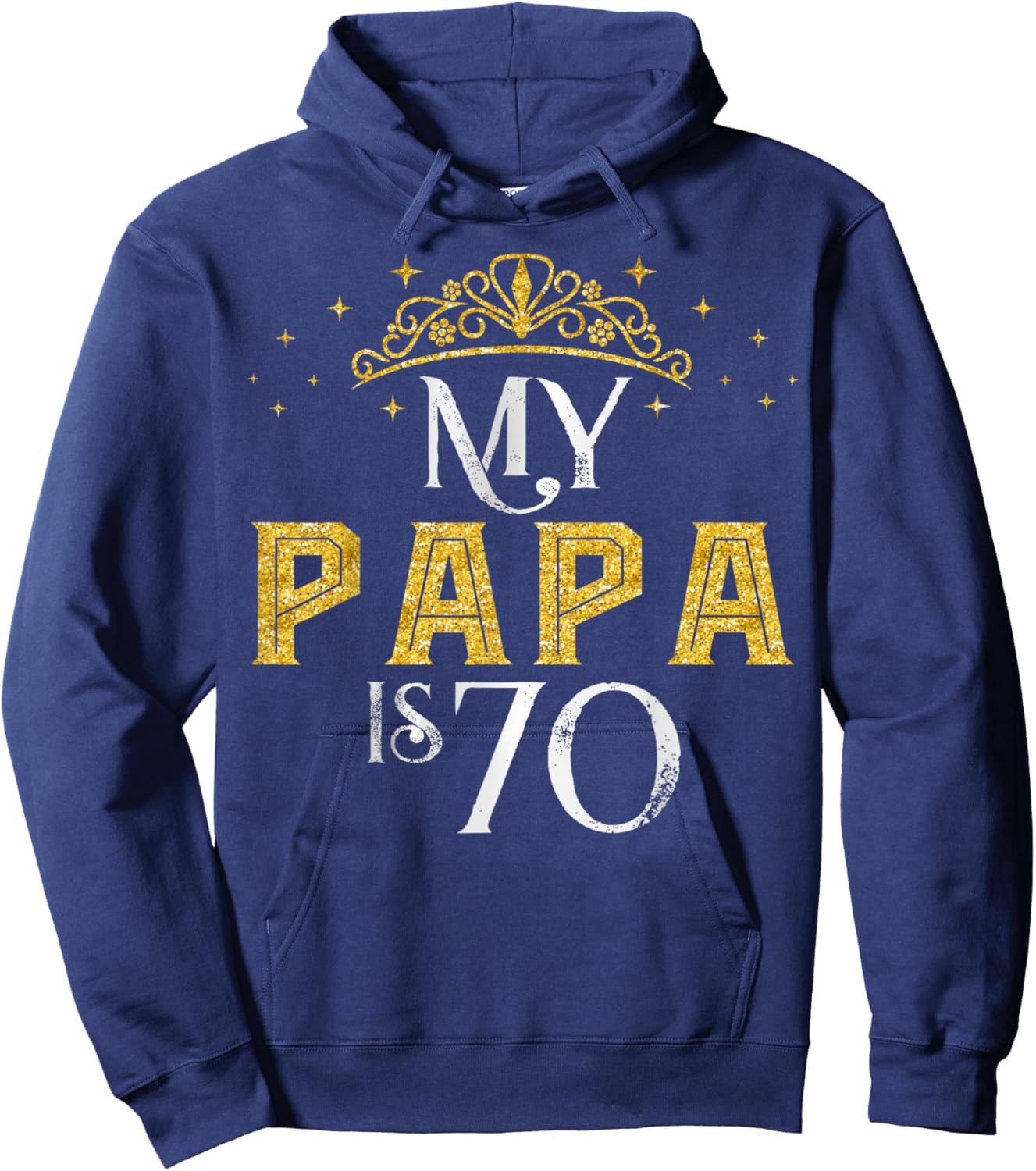 My Papa is 70 Years Old Happy 70th Birthday Boy Men Hoodie - Hoodie | Navy