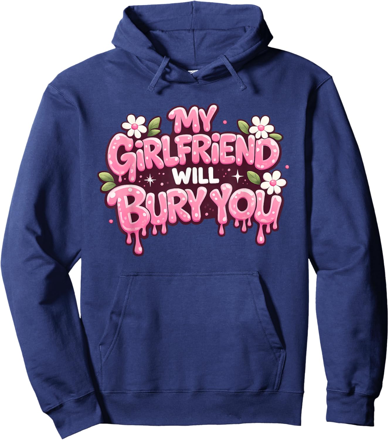 My Girlfriend Will Bury You Valentine's Day for Boyfriends Hoodie - Hoodie | Navy