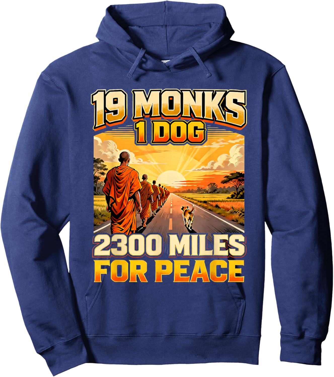 19 Monks 1 Dog 2300 Miles for Peace Buddhist Walk Hoodie - Hoodie | Navy