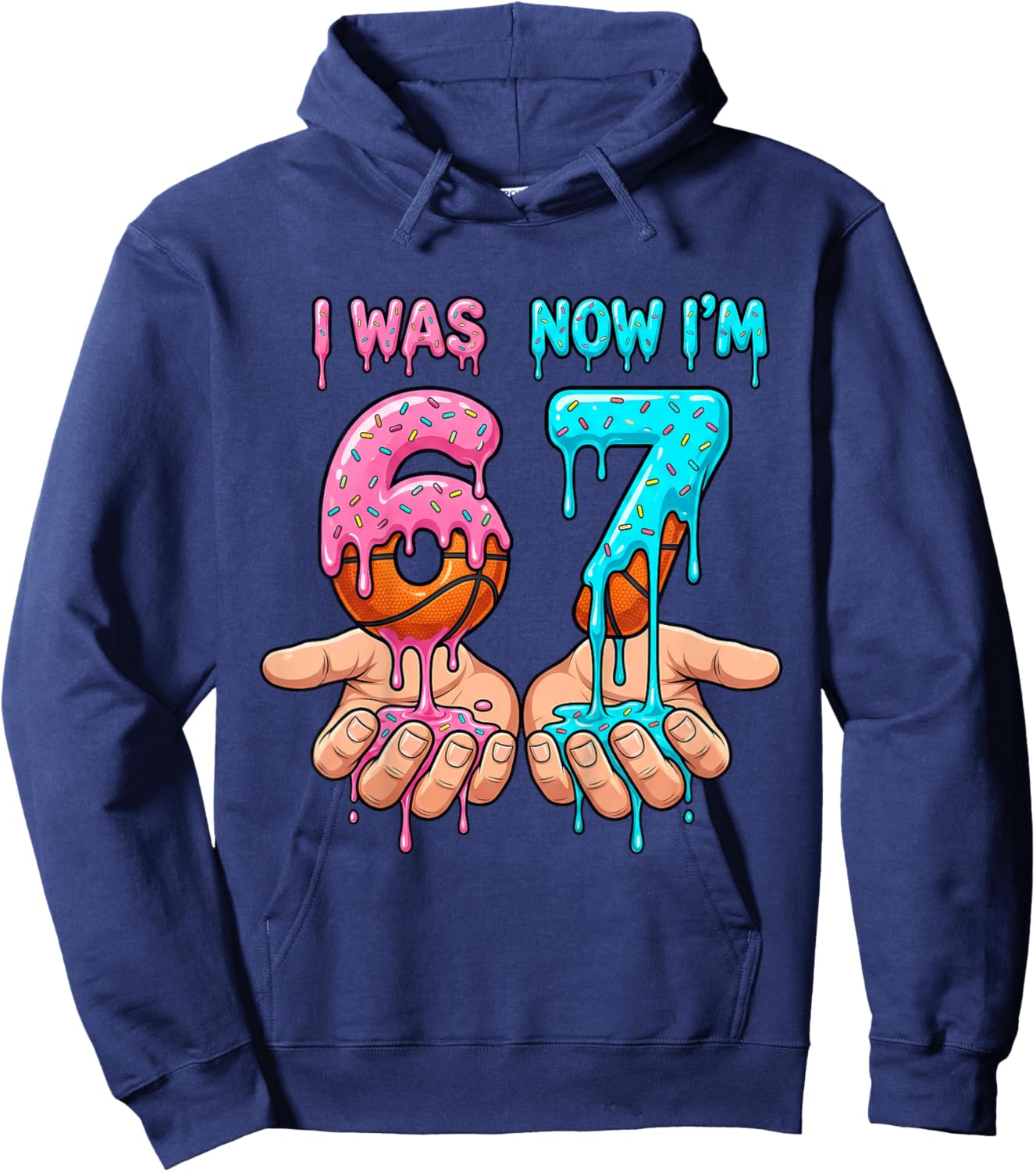 I was 6 Now I'm 7 Years Old Birthday Bday 67 Six Seven Meme Hoodie - Hoodie | Navy