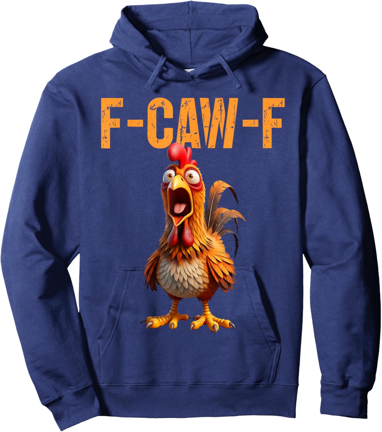 F-Caw-F Funny Chicken Humor F Caw F Quote Rooster Meme Hoodie - Hoodie | Navy